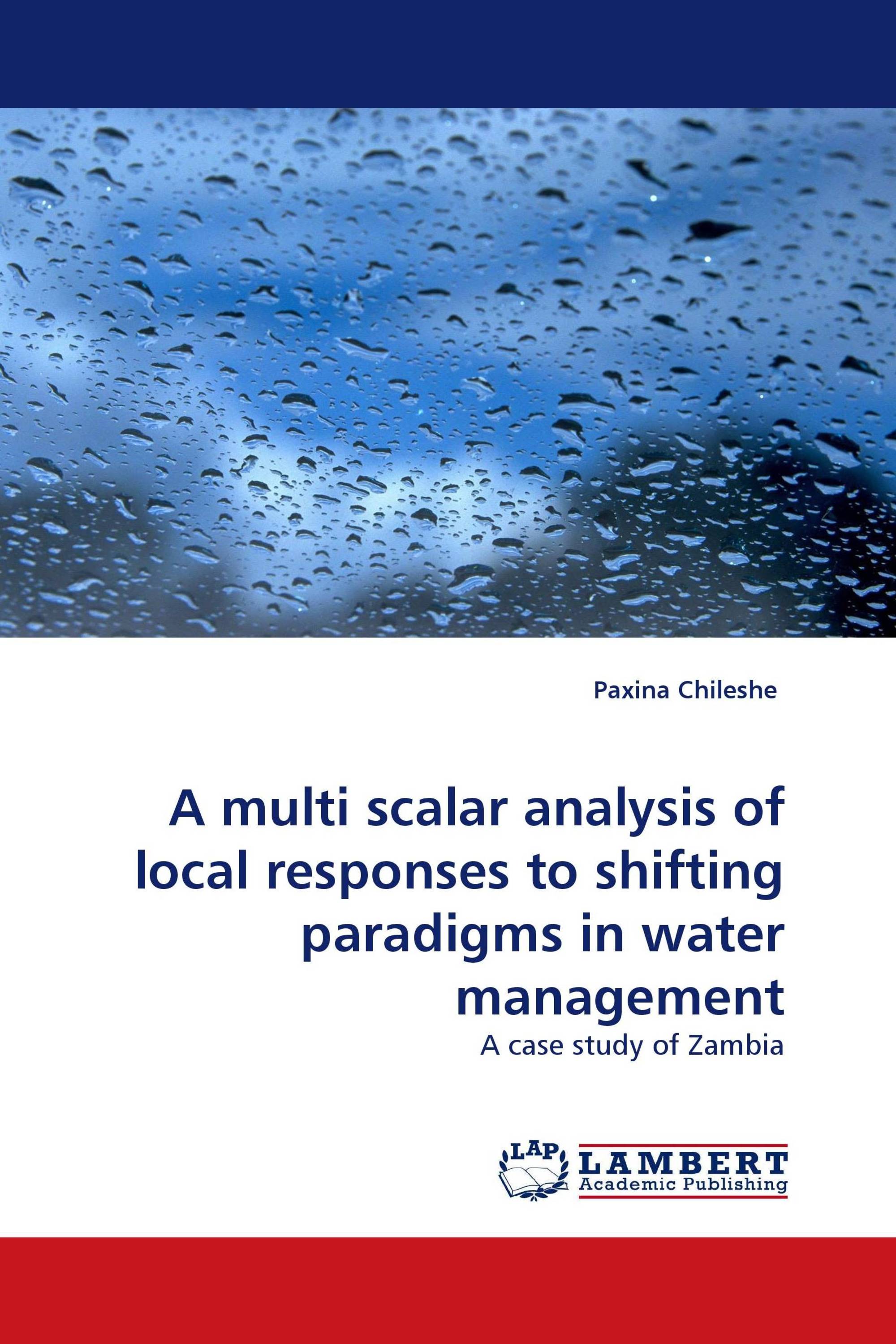 A multi scalar analysis of local responses to shifting paradigms in water management