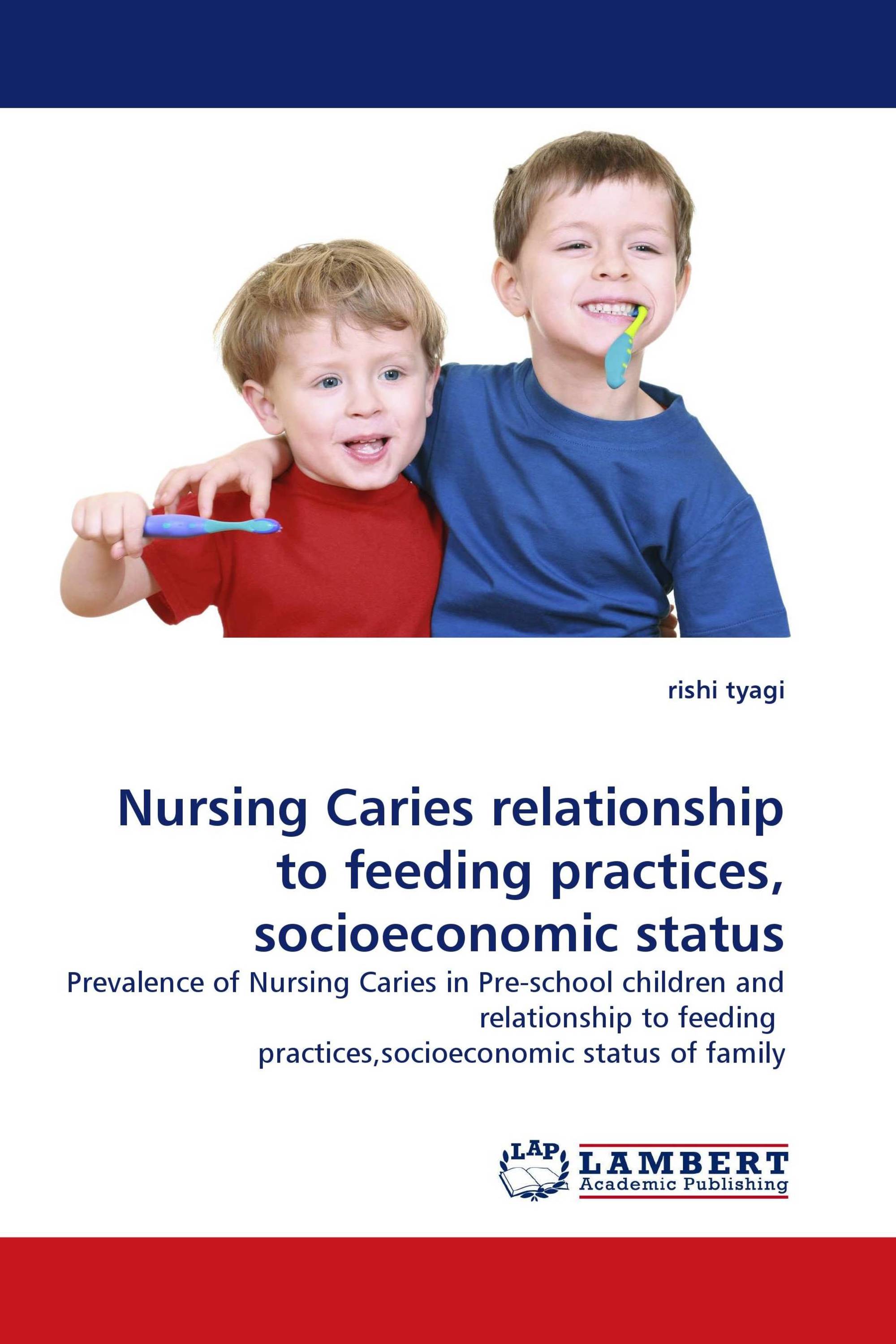 Nursing Caries relationship to feeding practices, socioeconomic status