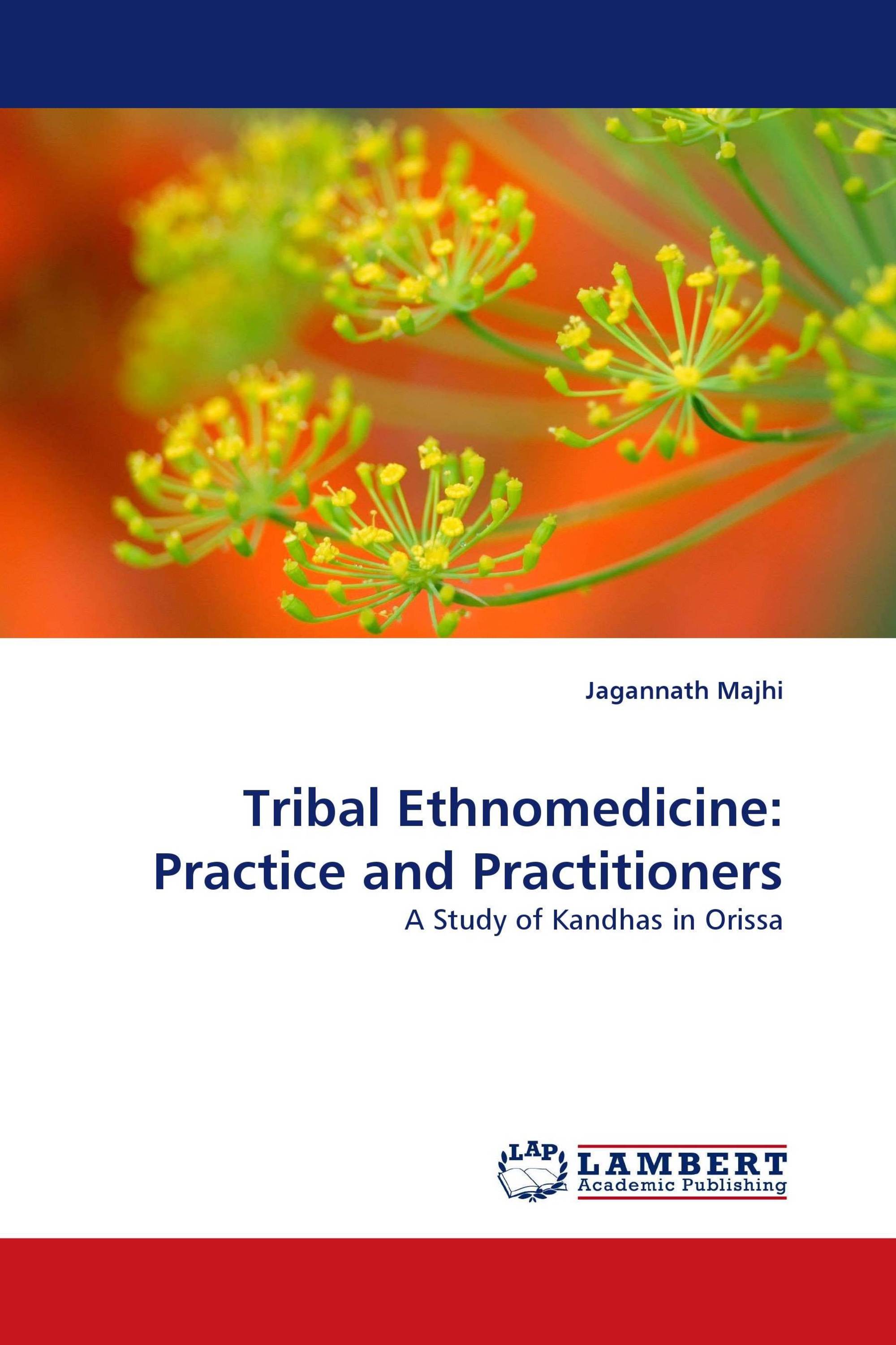 Tribal Ethnomedicine: Practice and Practitioners