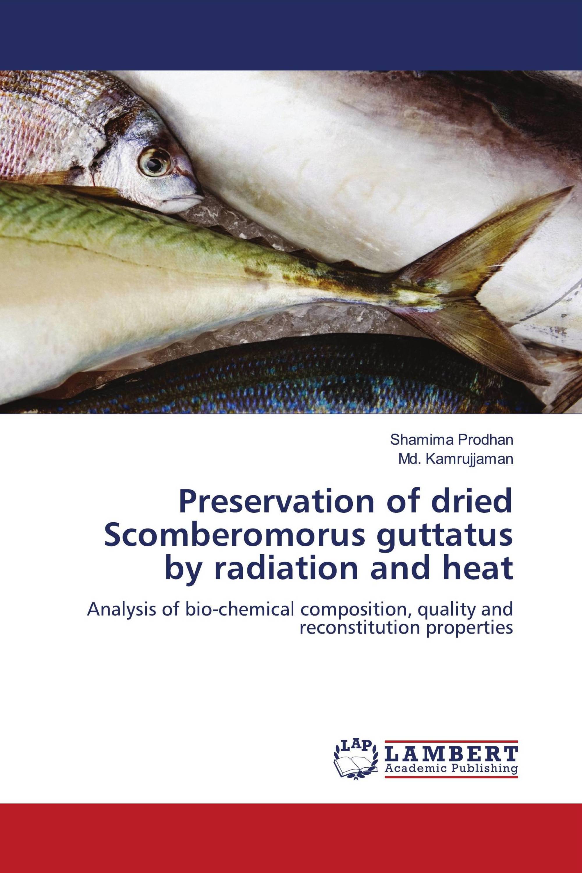 Preservation of dried Scomberomorus guttatus by radiation and heat