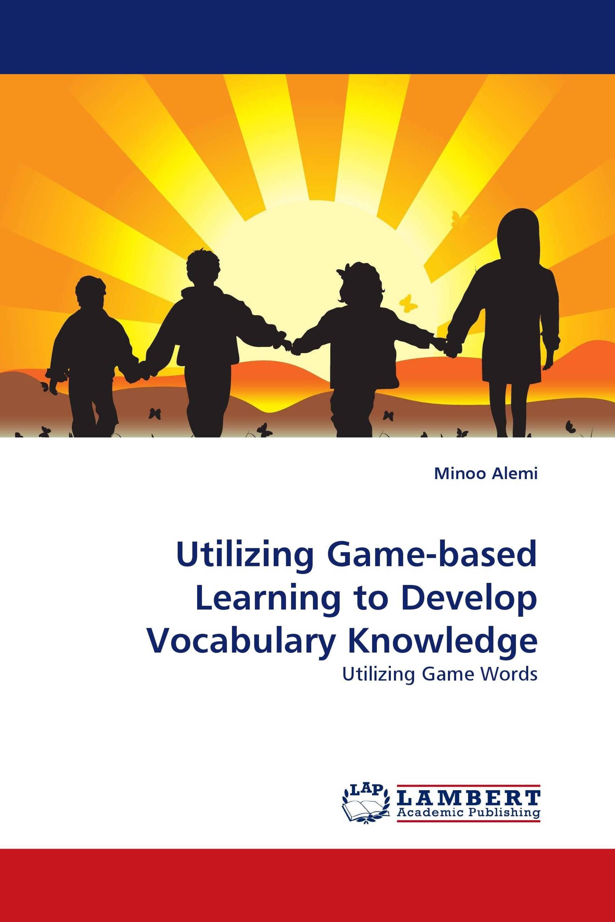 Utilizing Game-based Learning to Develop Vocabulary Knowledge