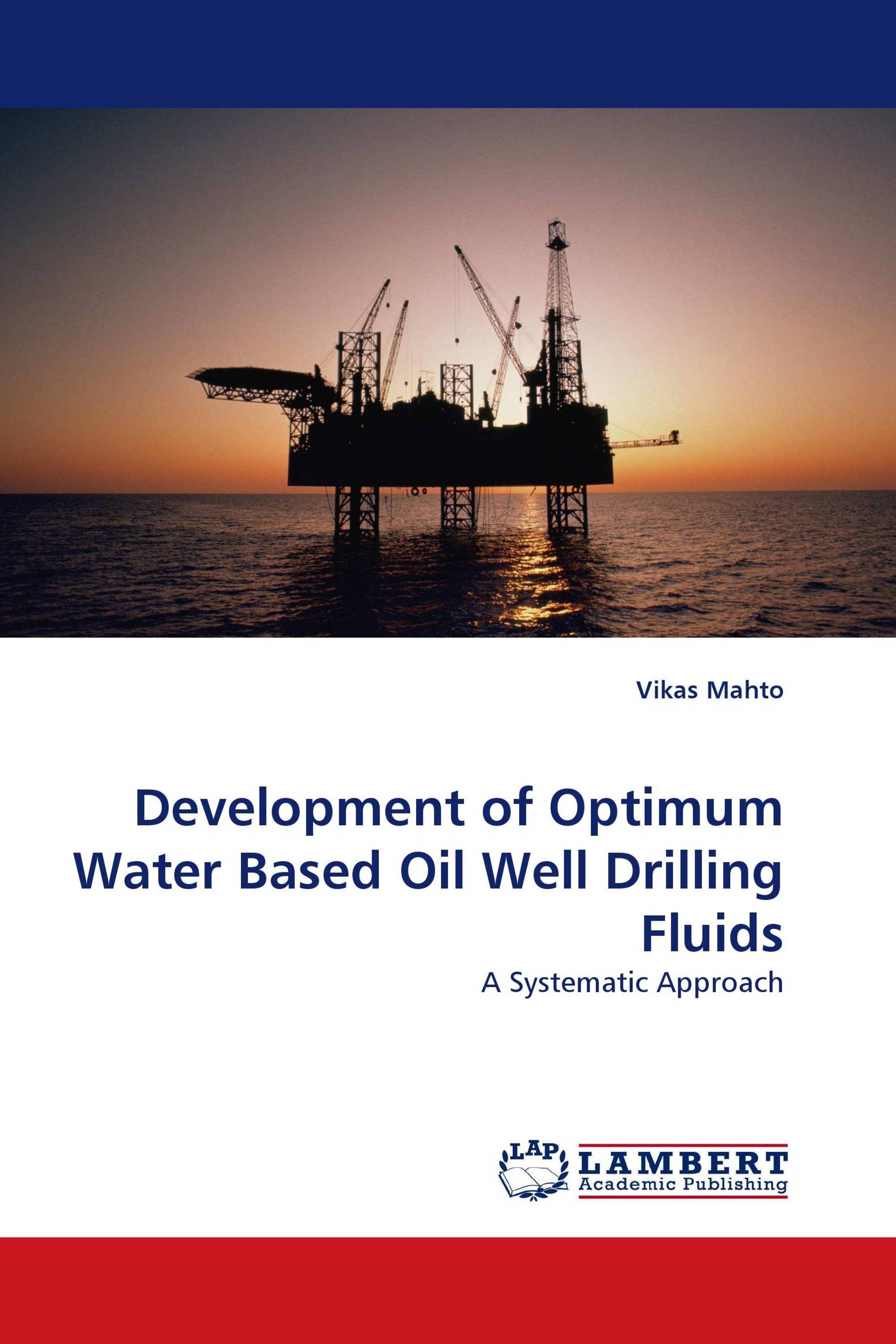 Development of Optimum Water Based Oil Well Drilling Fluids