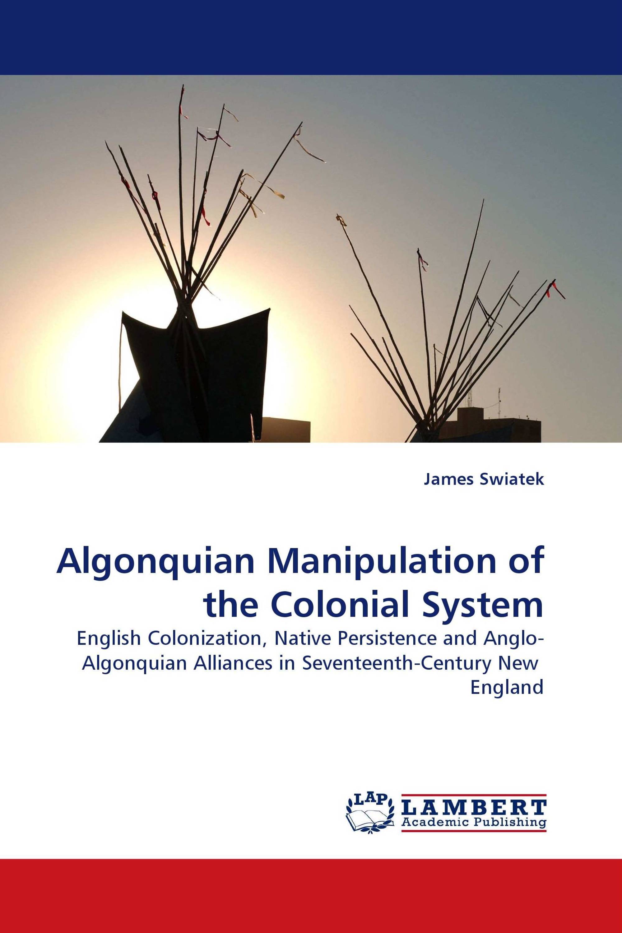 Algonquian Manipulation of the Colonial System