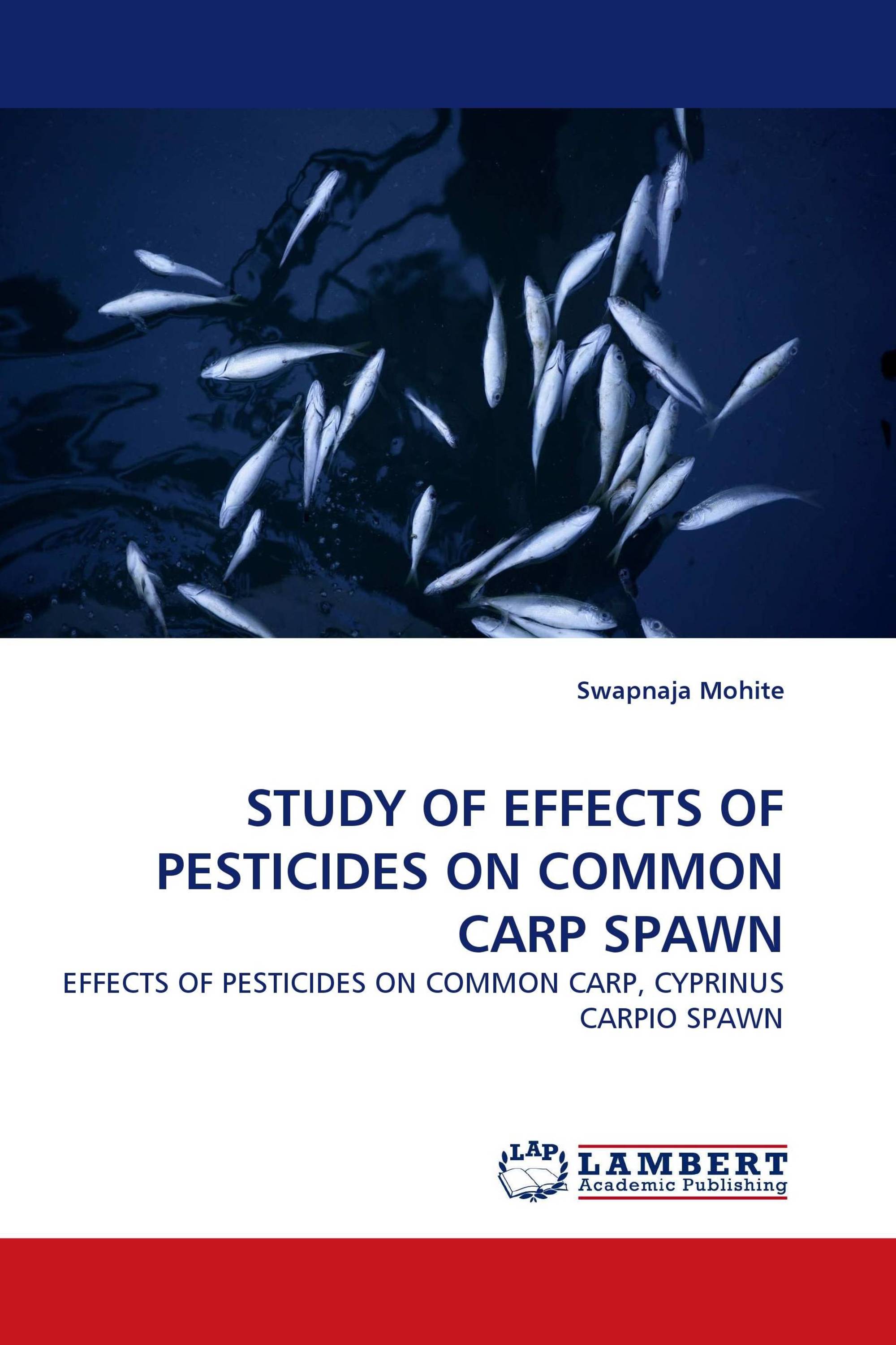 STUDY OF EFFECTS OF PESTICIDES ON COMMON CARP SPAWN