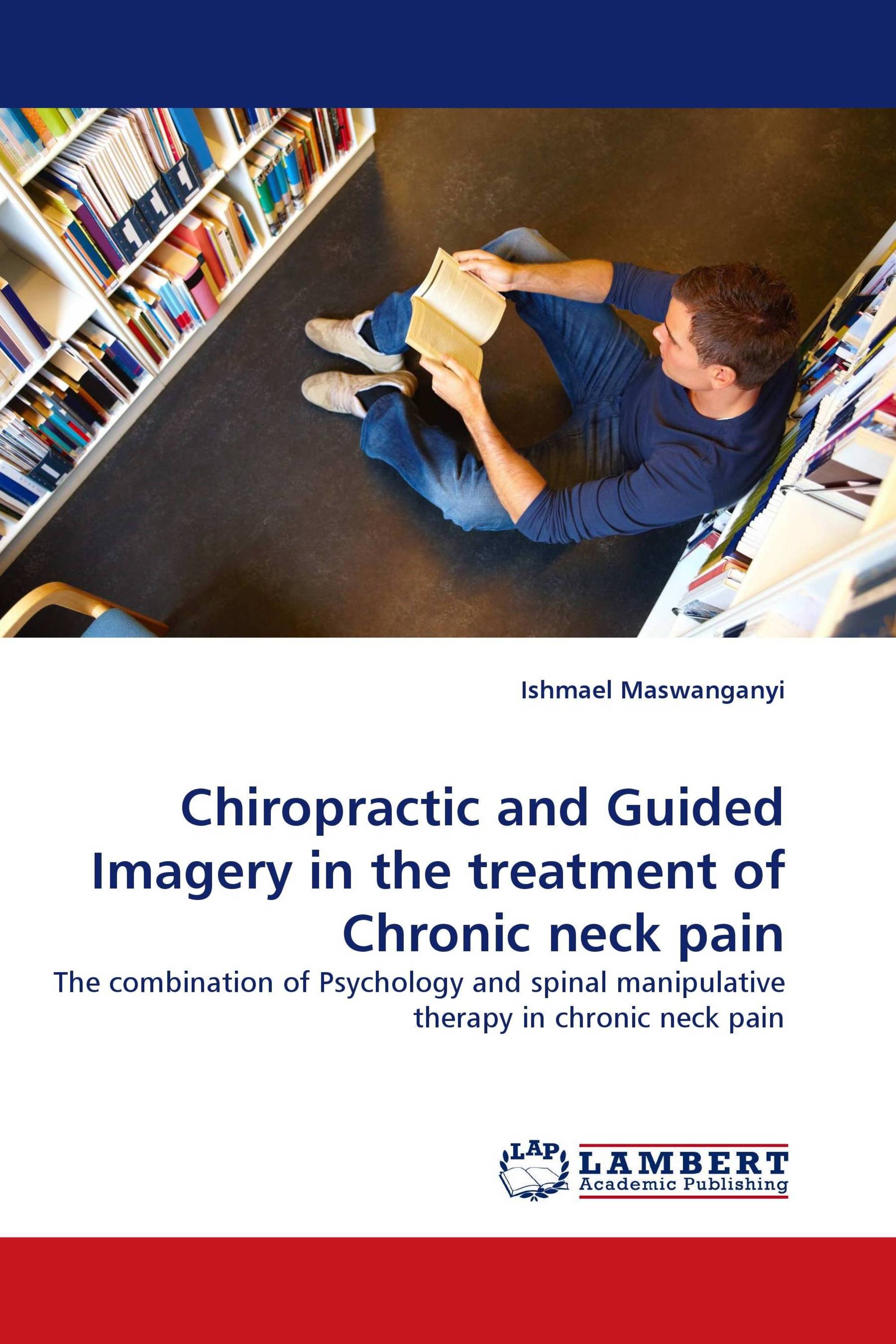 Chiropractic and Guided Imagery in the treatment of Chronic neck pain