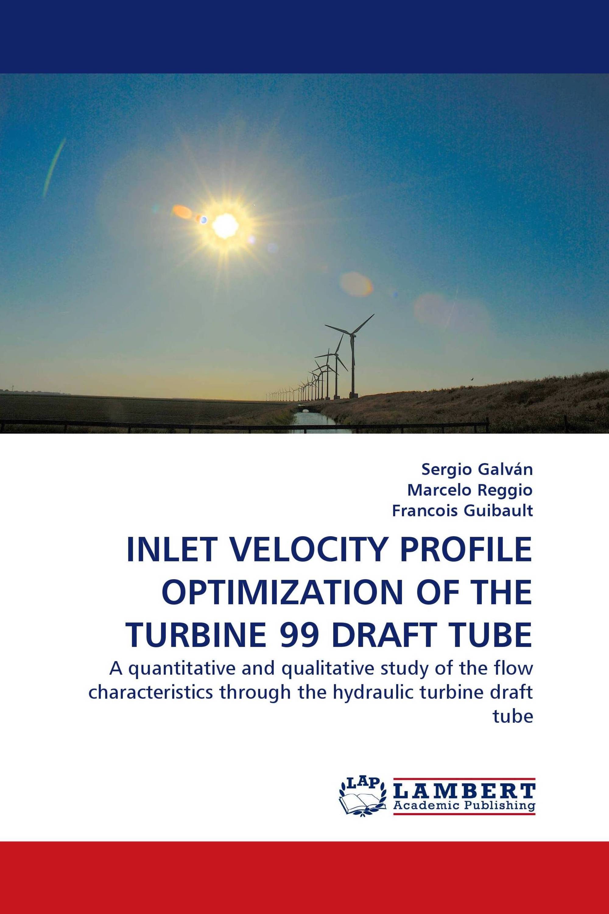 INLET VELOCITY PROFILE OPTIMIZATION OF THE TURBINE 99 DRAFT TUBE