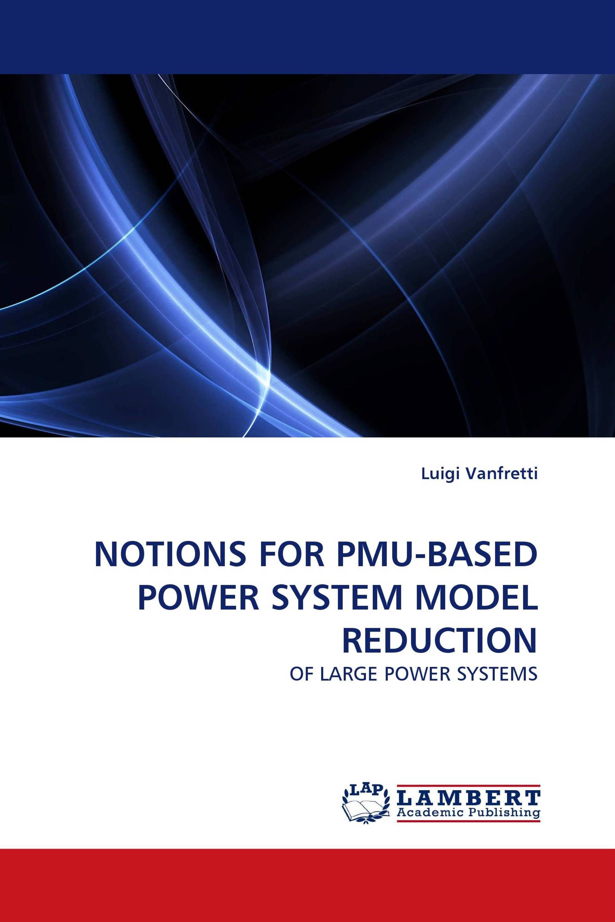 NOTIONS FOR PMU-BASED POWER SYSTEM MODEL REDUCTION