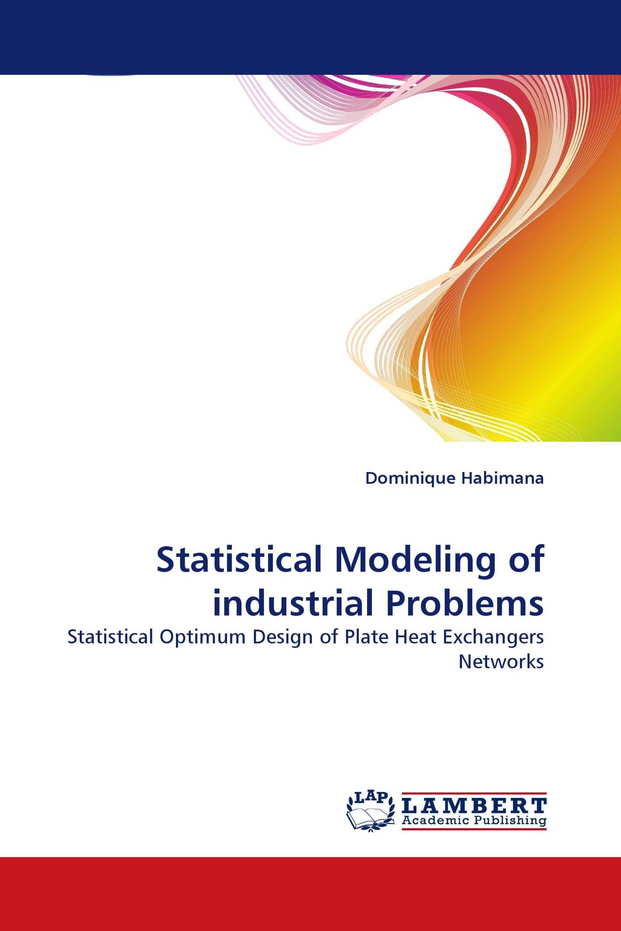 Statistical Modeling of industrial Problems