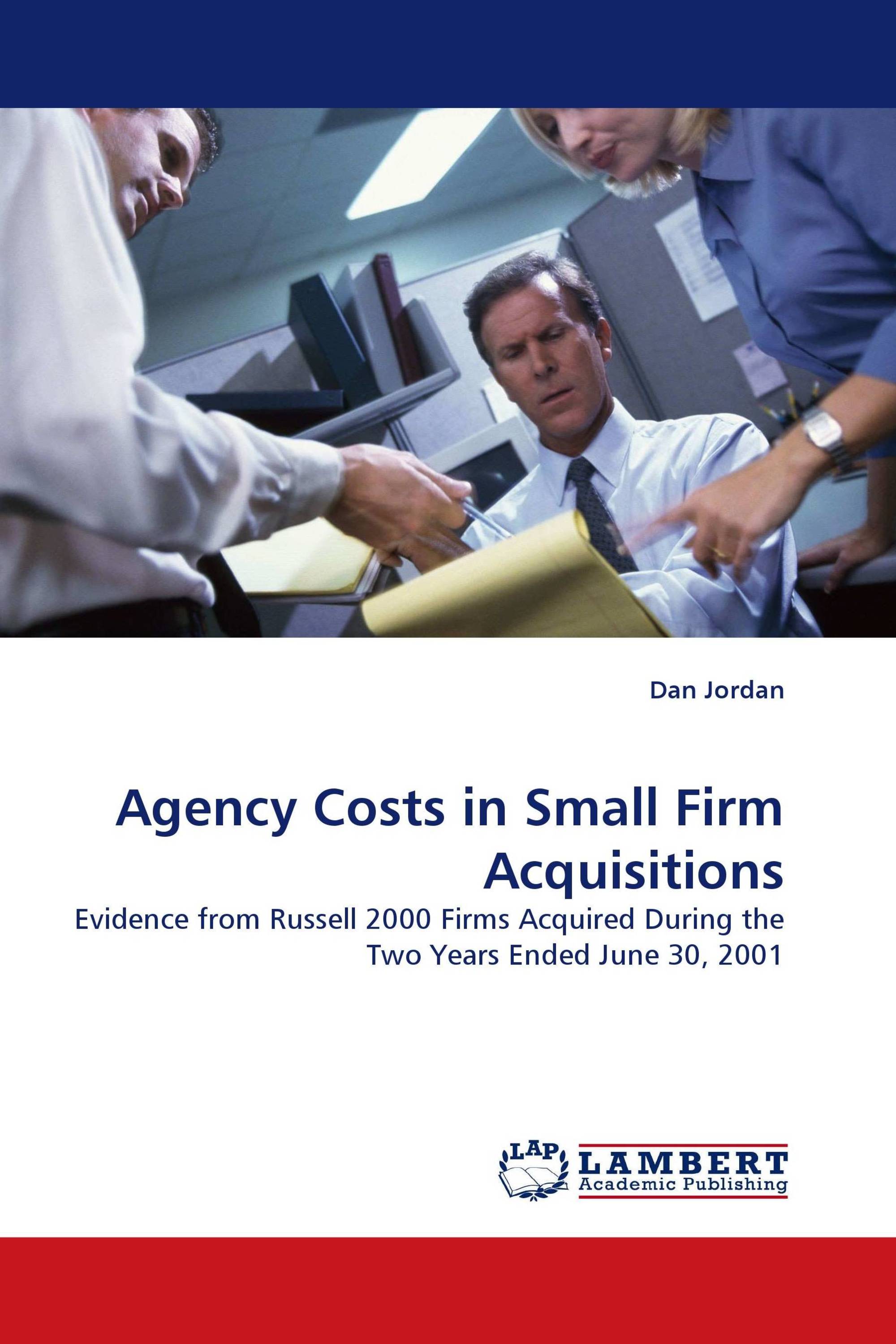 Agency Costs in Small Firm Acquisitions