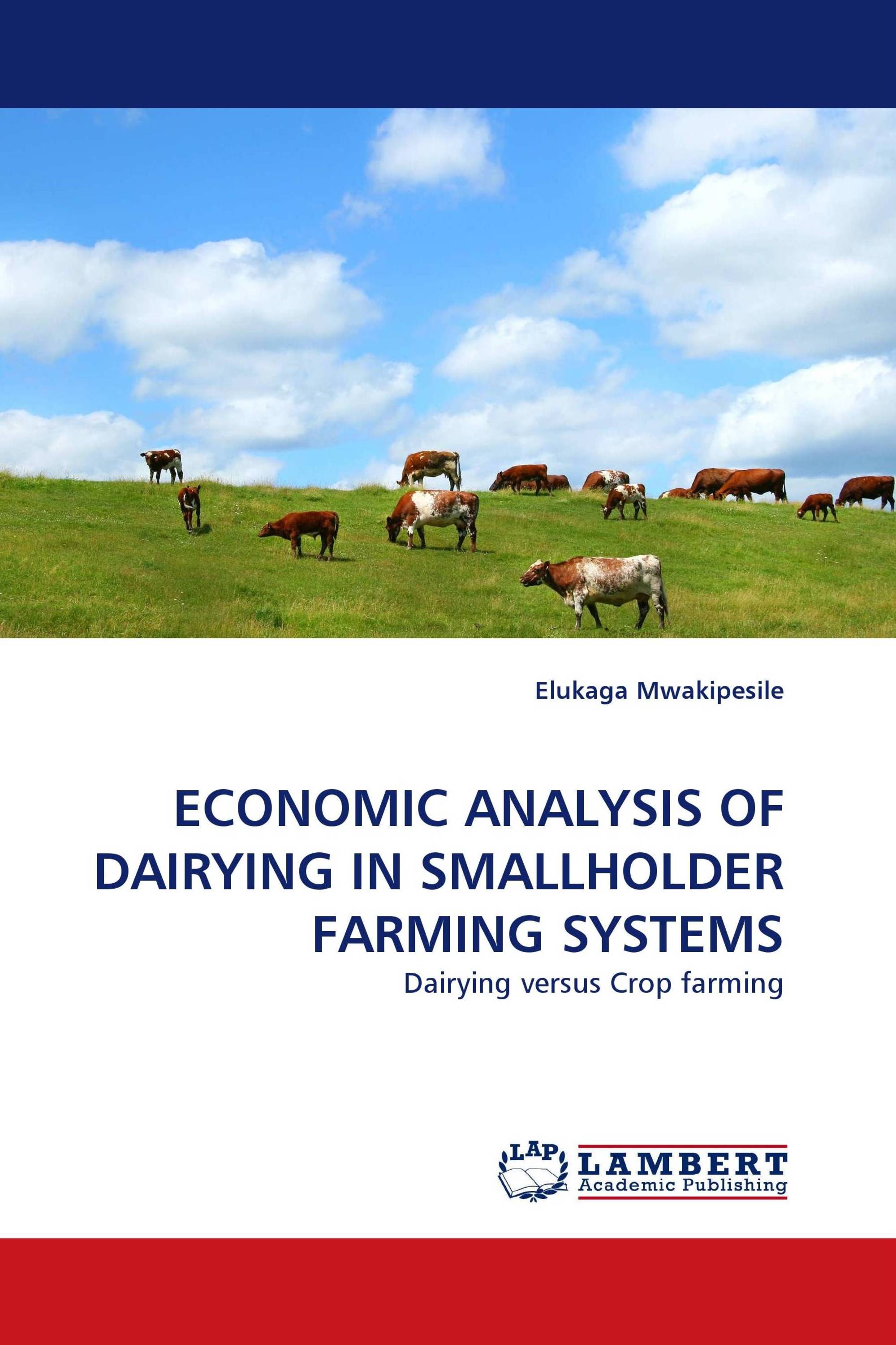 ECONOMIC ANALYSIS OF DAIRYING IN SMALLHOLDER FARMING SYSTEMS