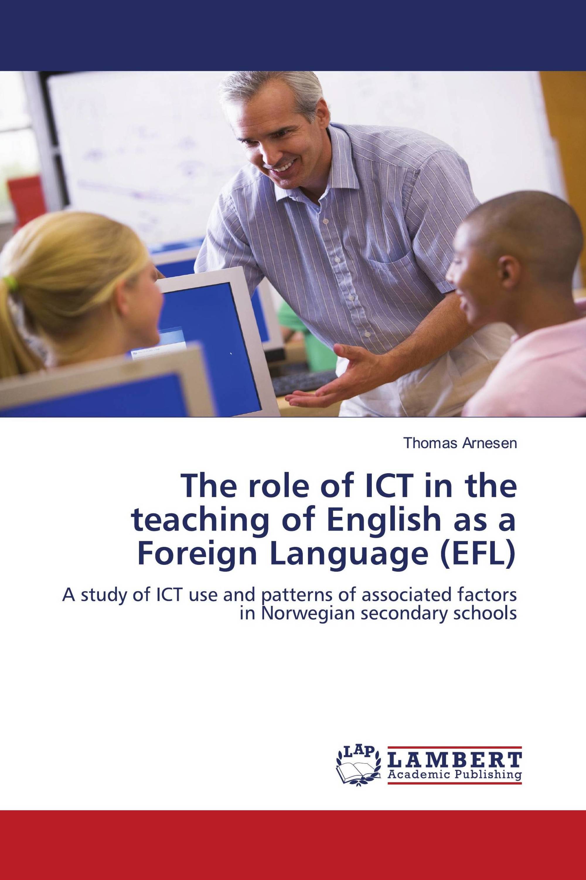 The role of ICT in the teaching of English as a Foreign Language (EFL)