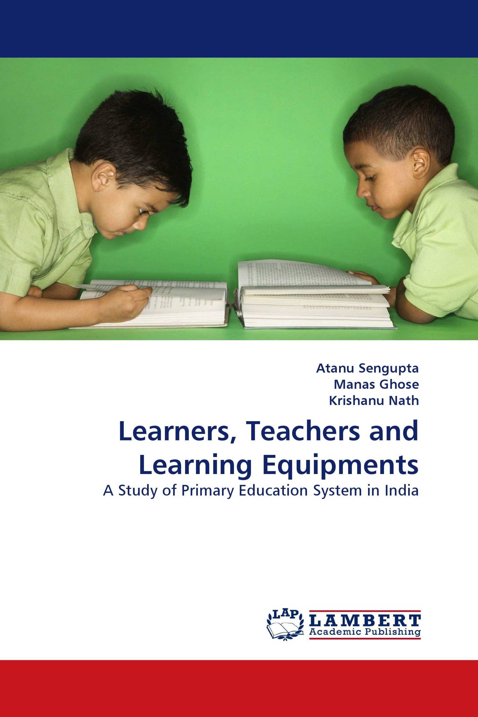 Learners, Teachers and Learning Equipments