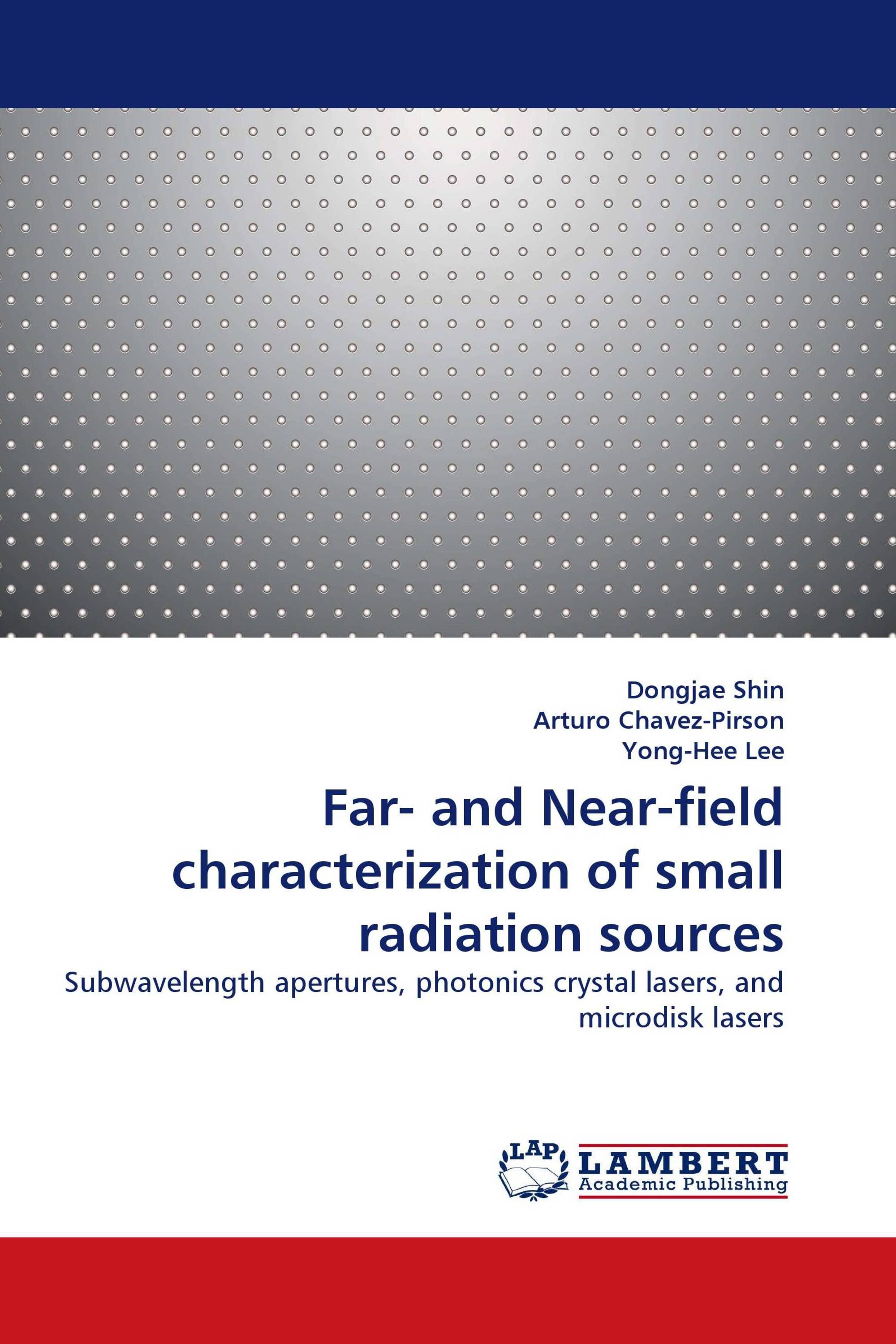 Far- and Near-field characterization of small radiation sources