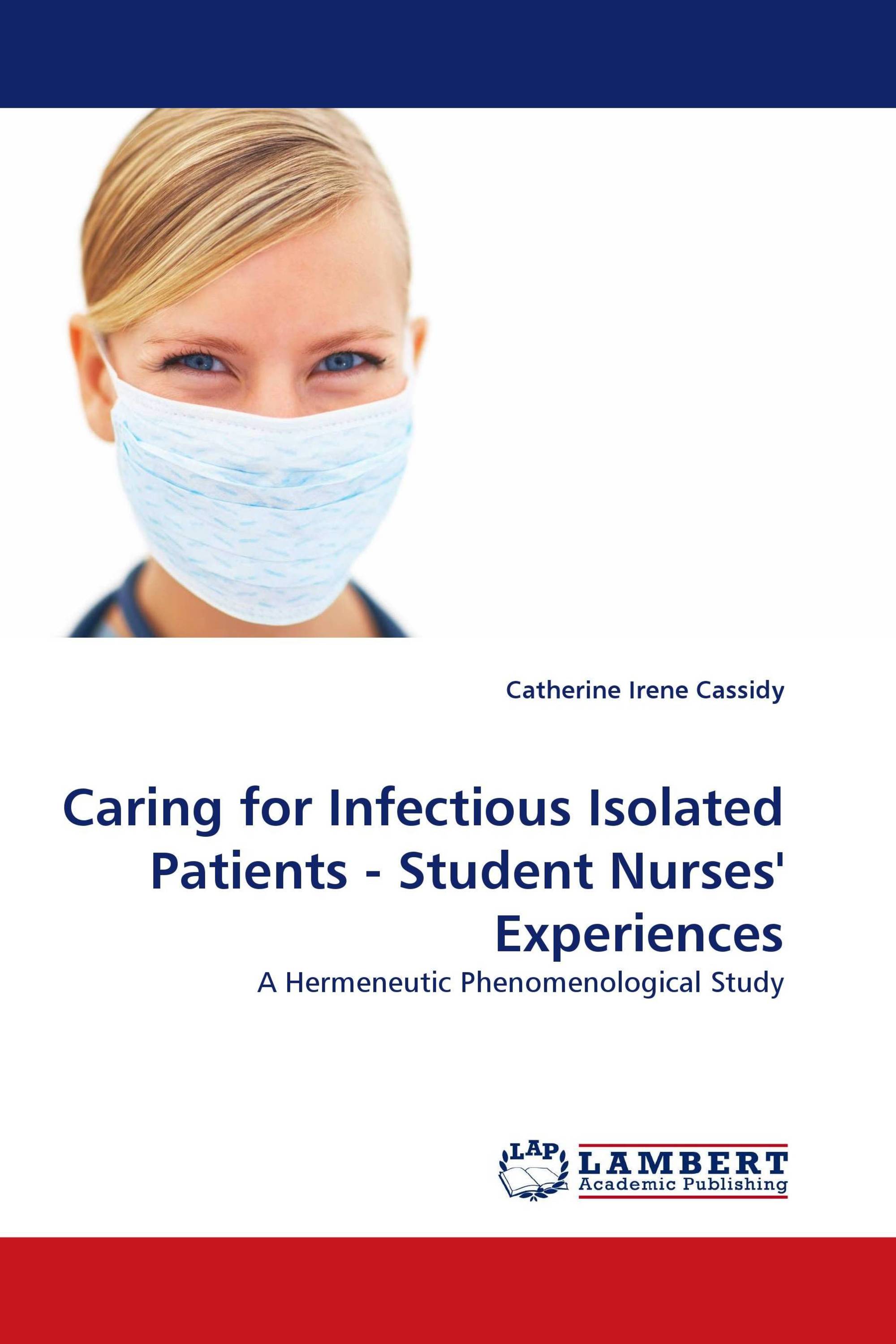 Caring for Infectious Isolated Patients - Student Nurses' Experiences