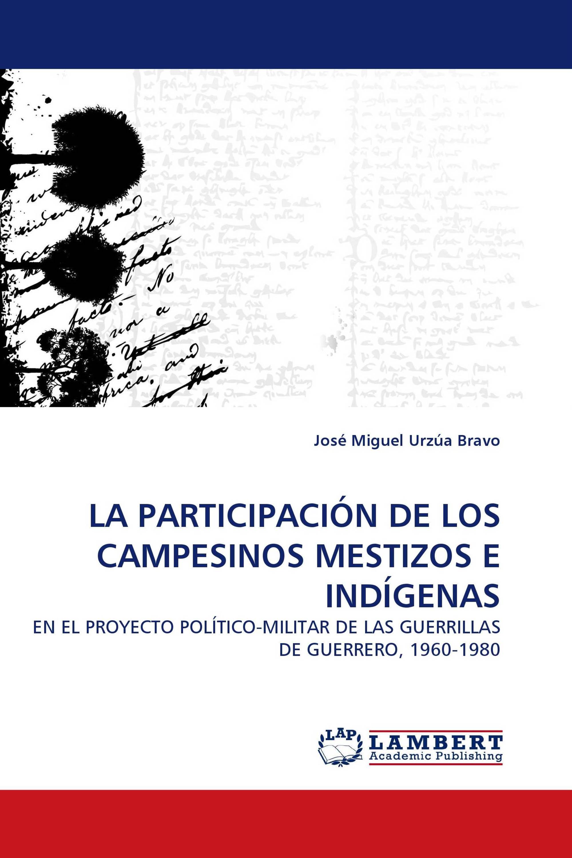 LA PARTICIPACIÓN DE LOS CAMPESINOS MESTIZOS E INDÍGENAS