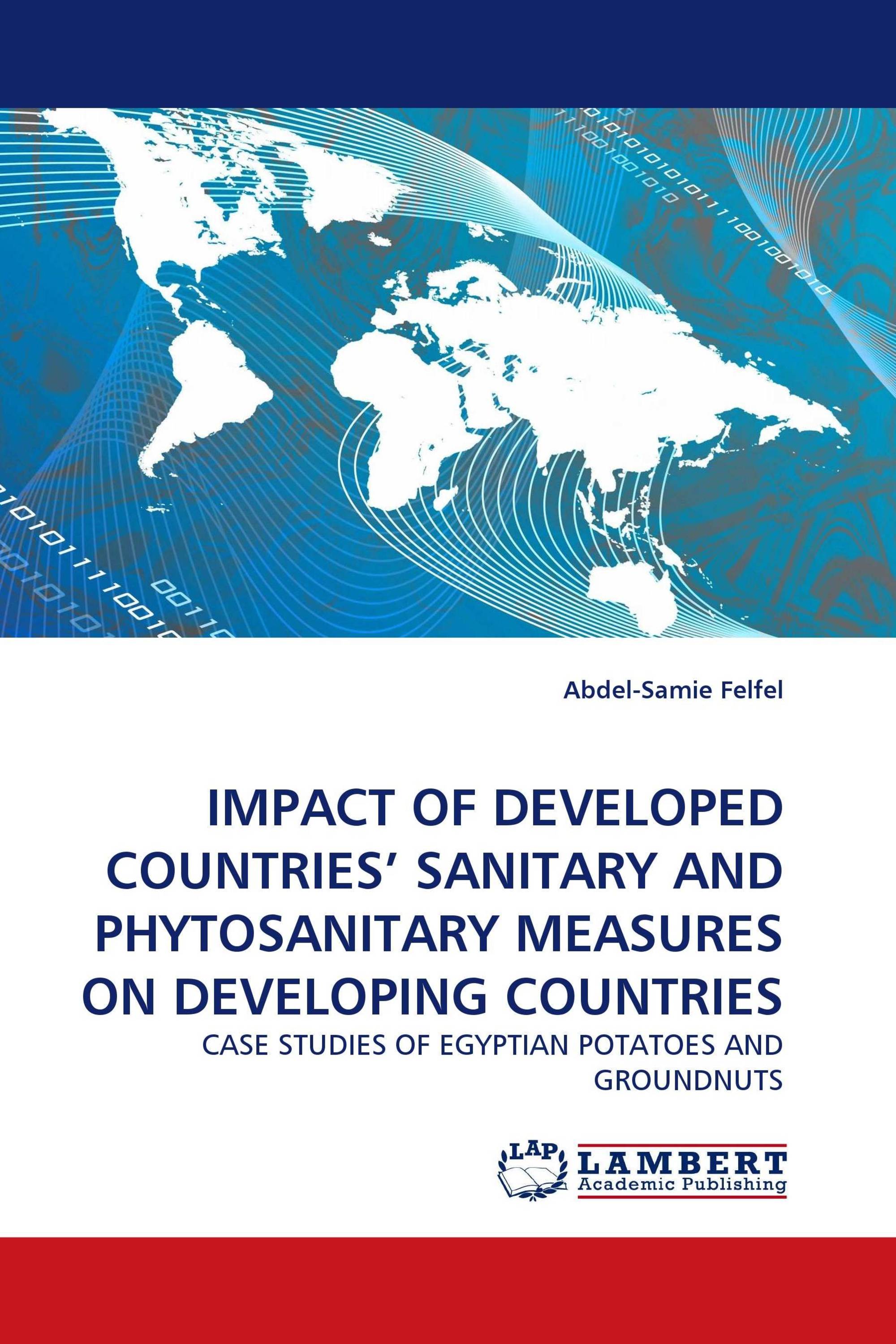 IMPACT OF DEVELOPED COUNTRIES' SANITARY AND PHYTOSANITARY MEASURES ON DEVELOPING COUNTRIES