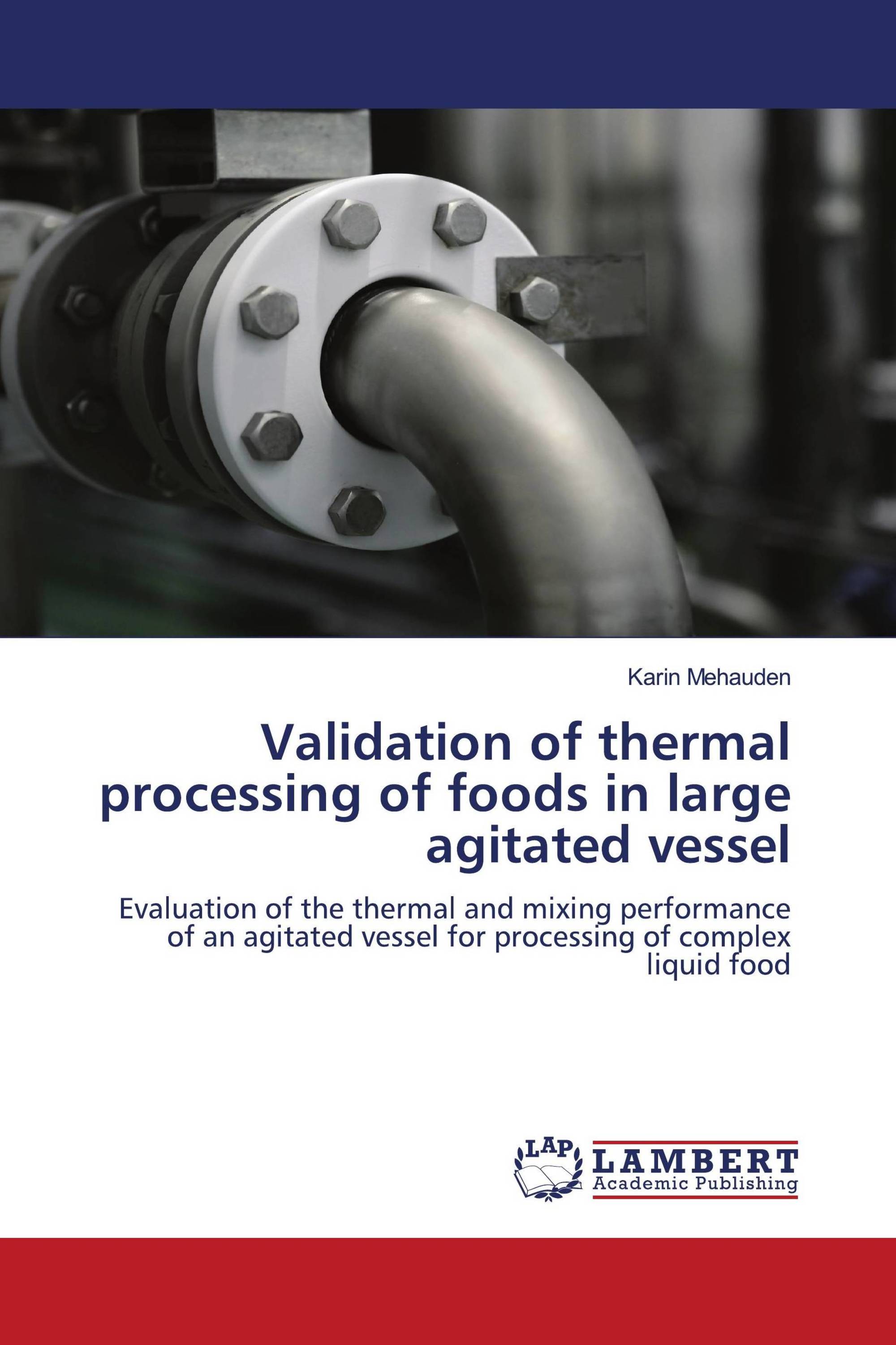 Validation of thermal processing of foods in large agitated vessel