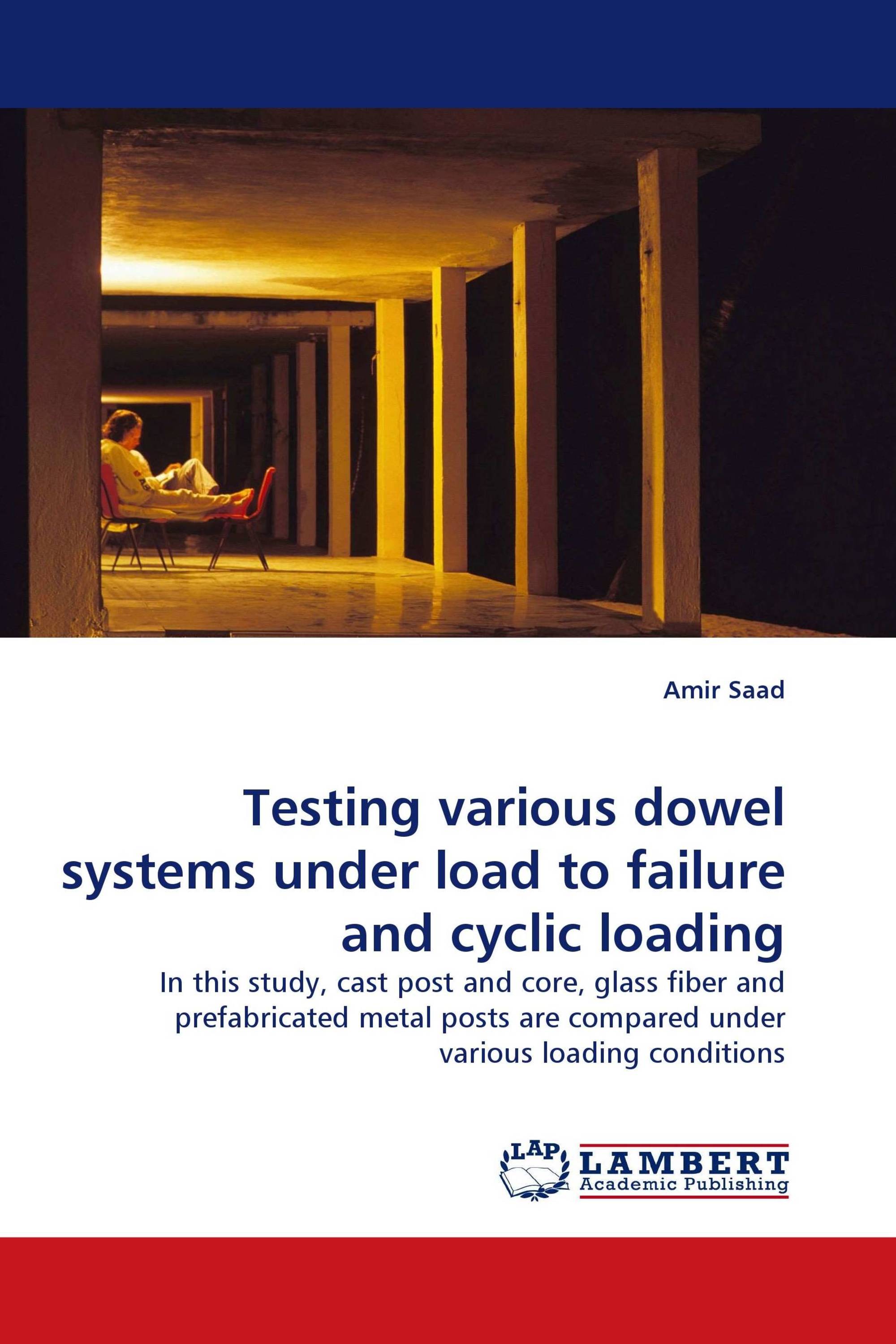 Testing various dowel systems under load to failure and cyclic loading