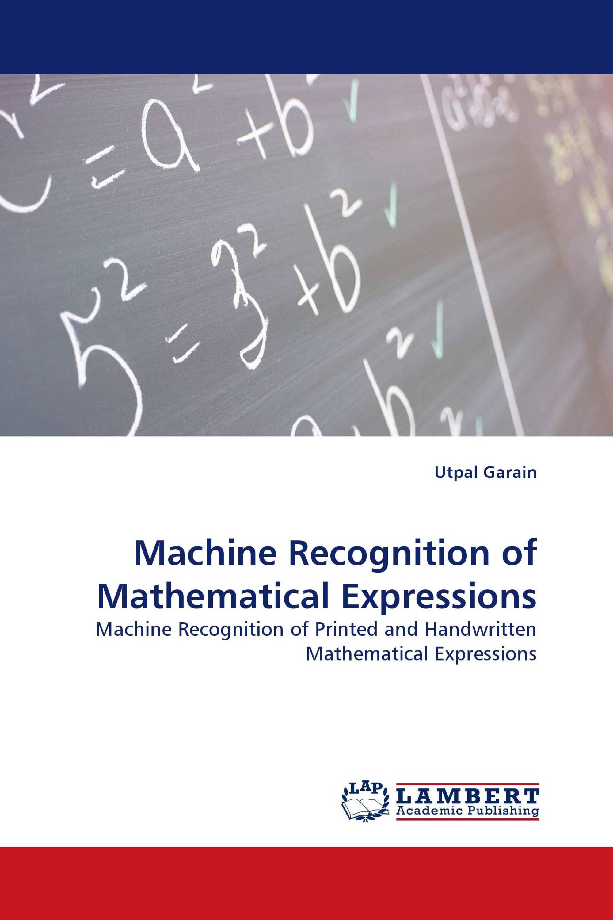 Machine Recognition of Mathematical Expressions