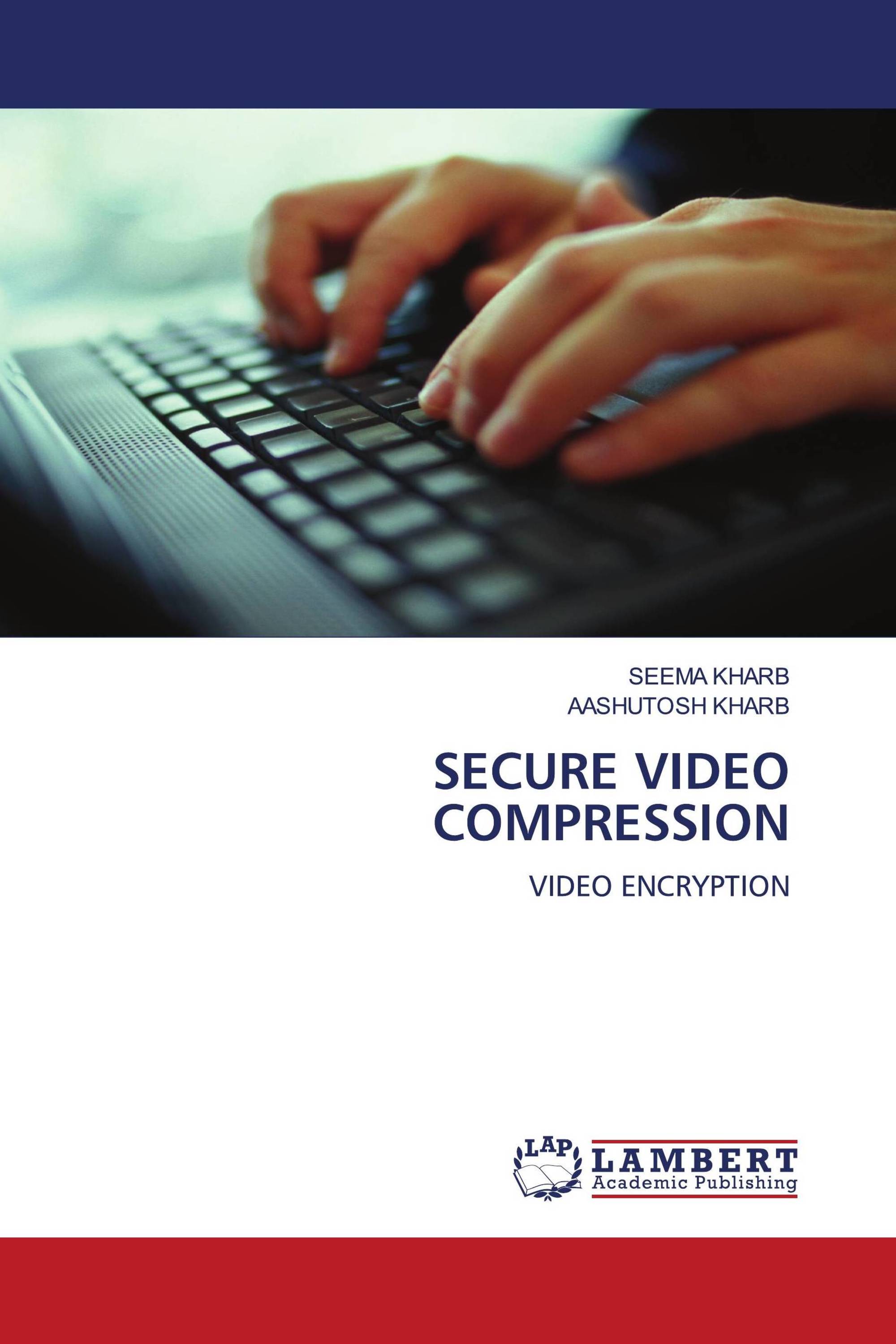 SECURE VIDEO COMPRESSION