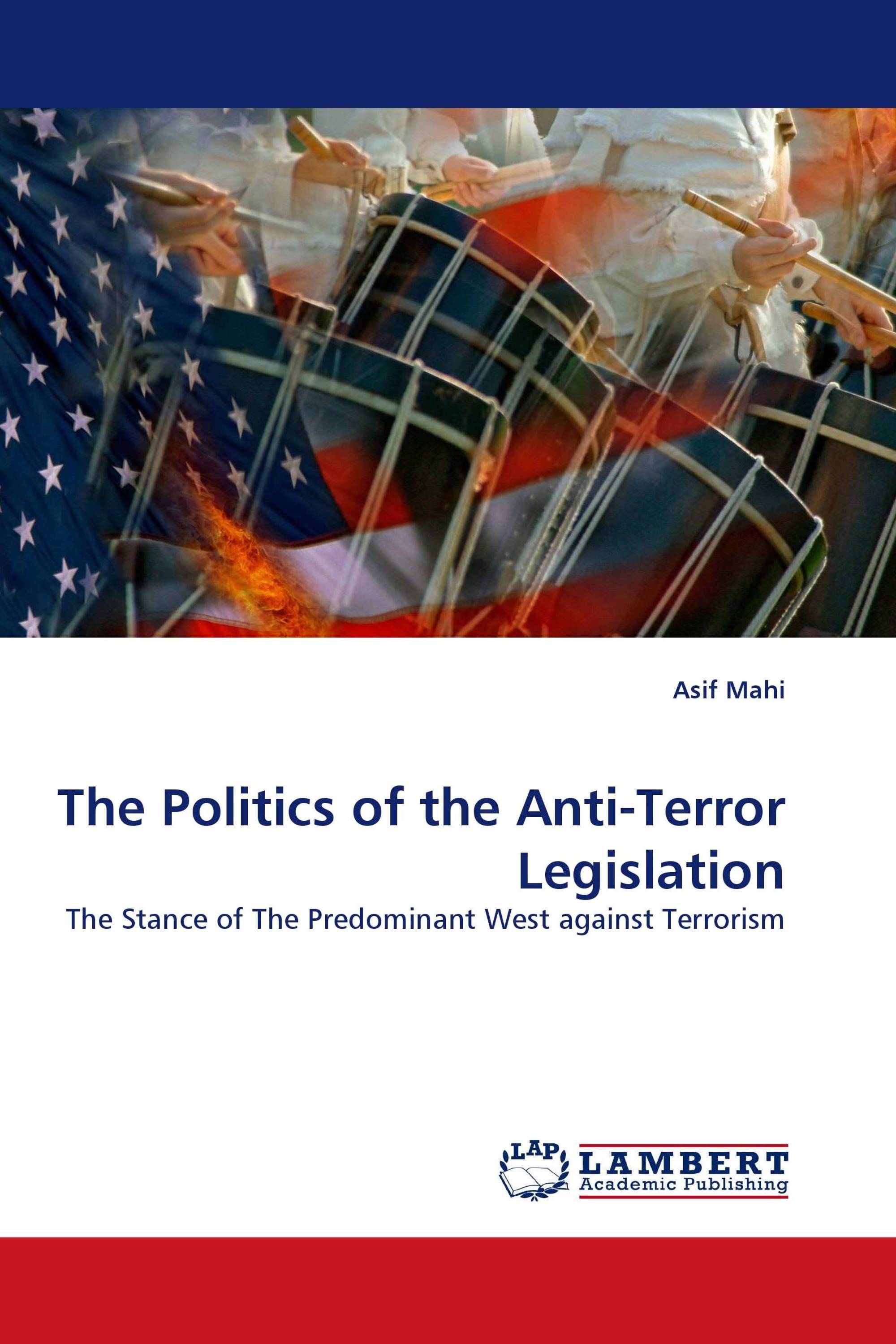 The Politics of the Anti-Terror Legislation