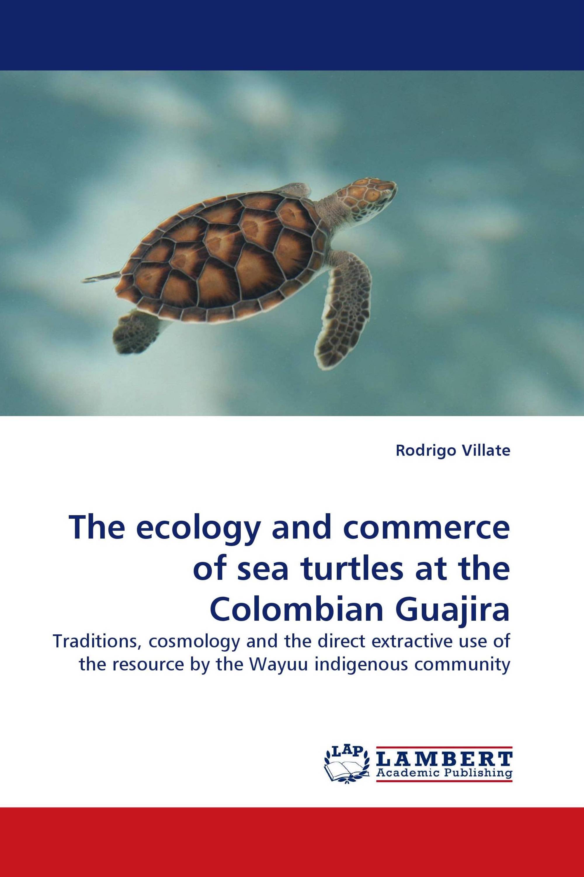 The ecology and commerce of sea turtles at the Colombian Guajira