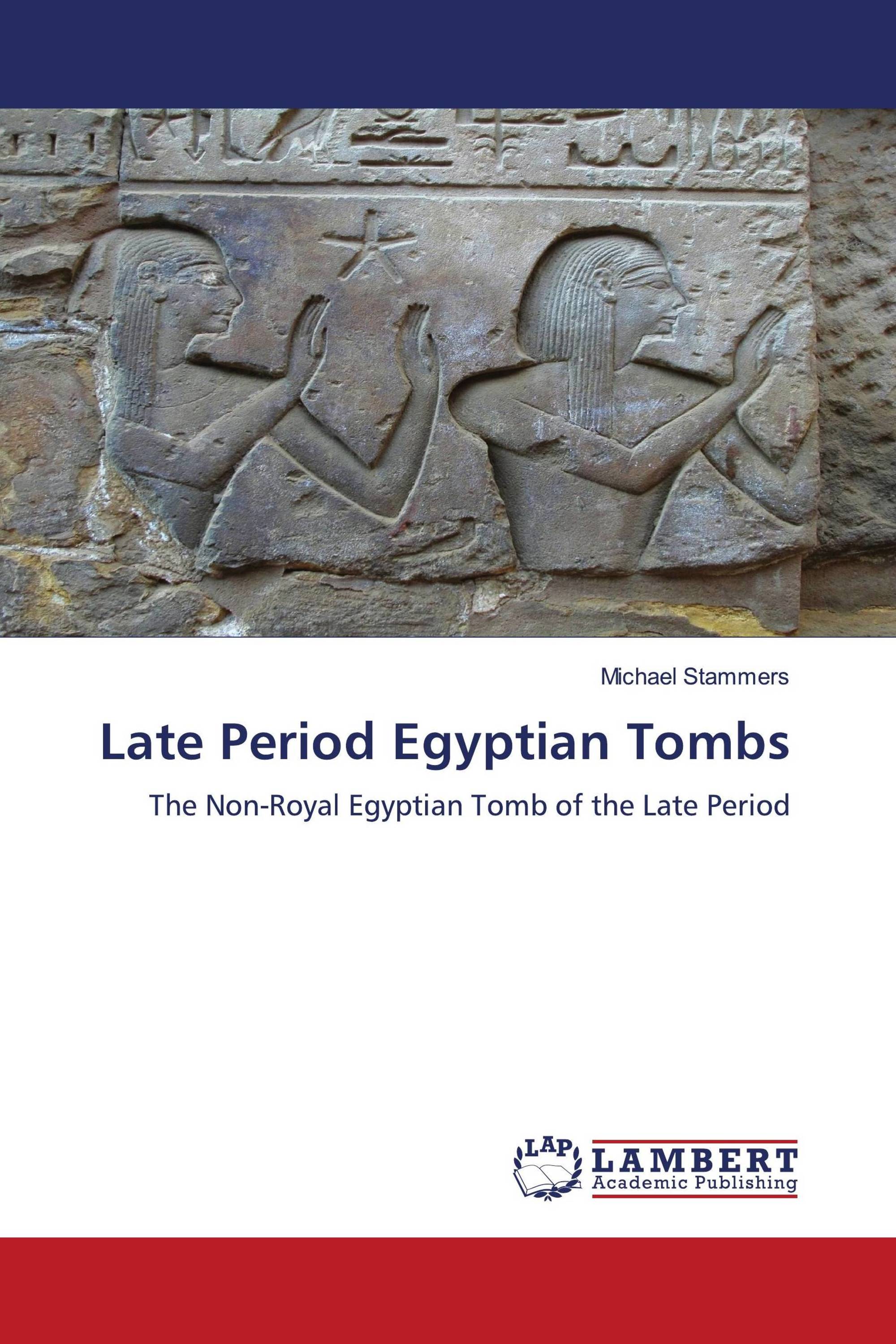 Late Period Egyptian Tombs