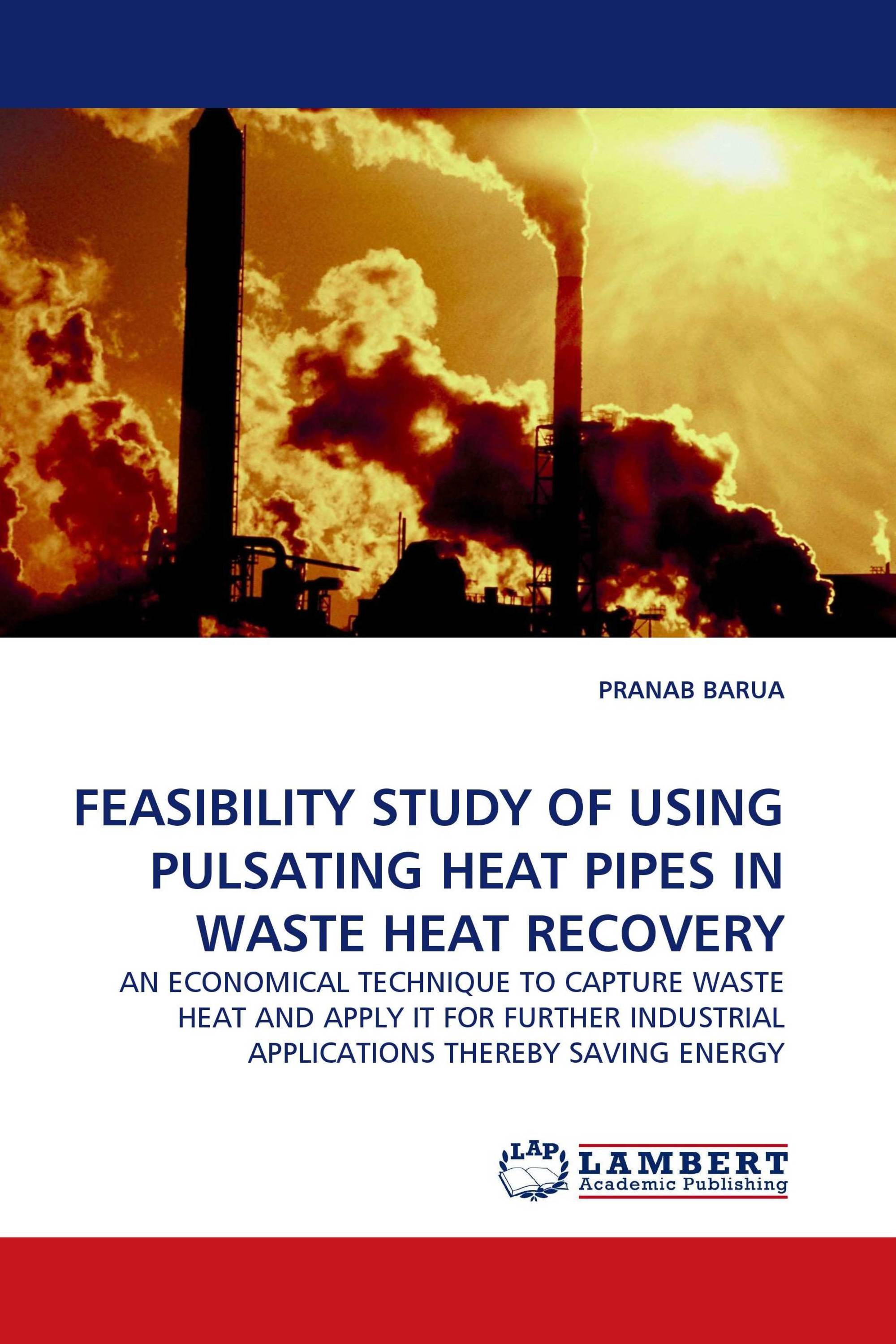 FEASIBILITY STUDY OF USING PULSATING HEAT PIPES IN WASTE HEAT RECOVERY