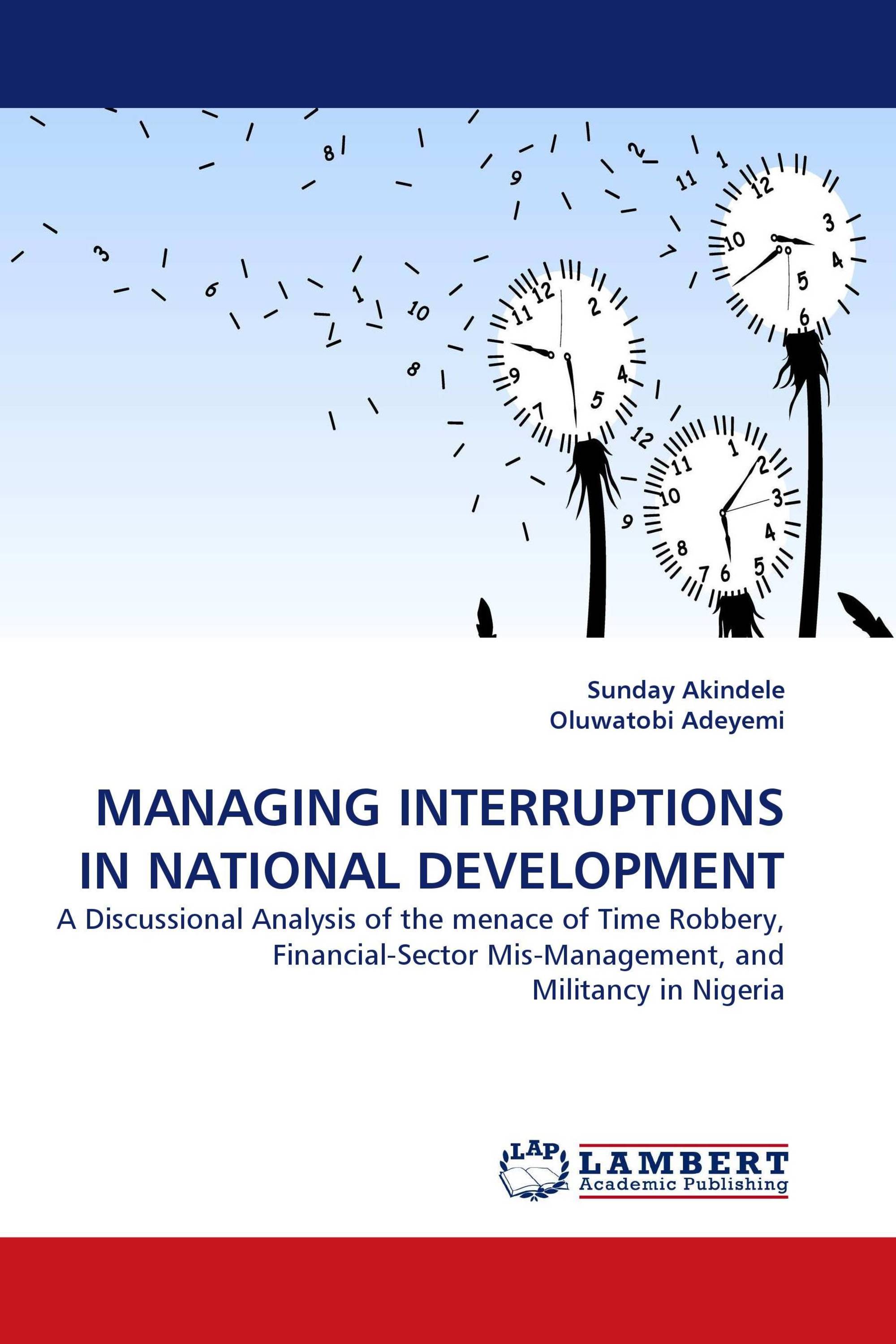 MANAGING INTERRUPTIONS IN NATIONAL DEVELOPMENT