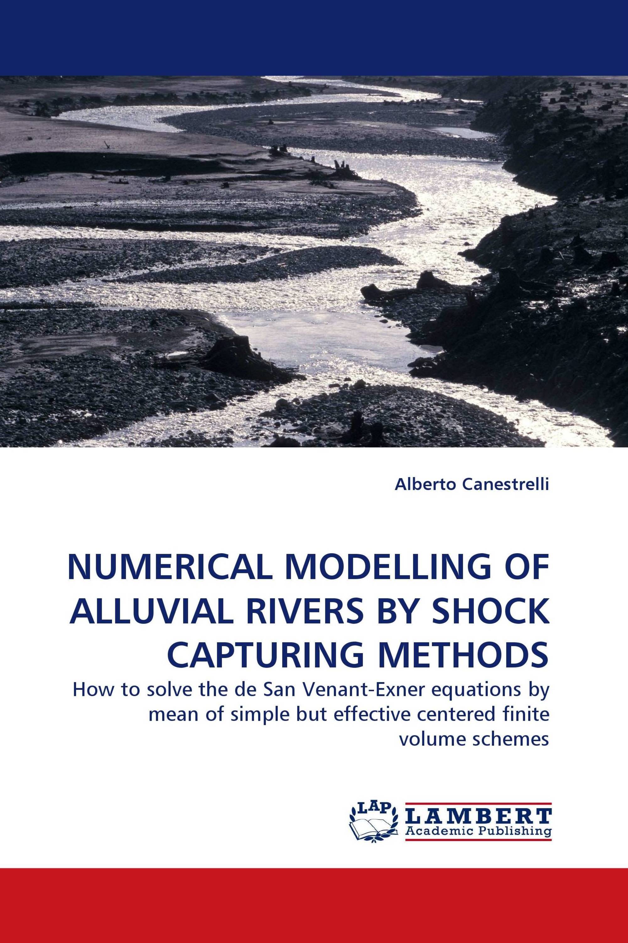 NUMERICAL MODELLING OF ALLUVIAL RIVERS BY SHOCK CAPTURING METHODS