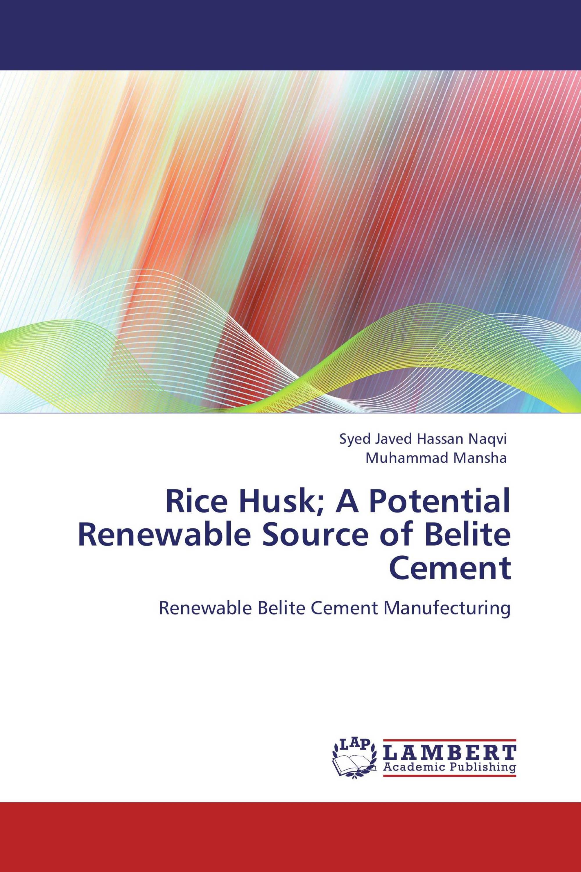 Rice Husk; A Potential Renewable Source of Belite Cement