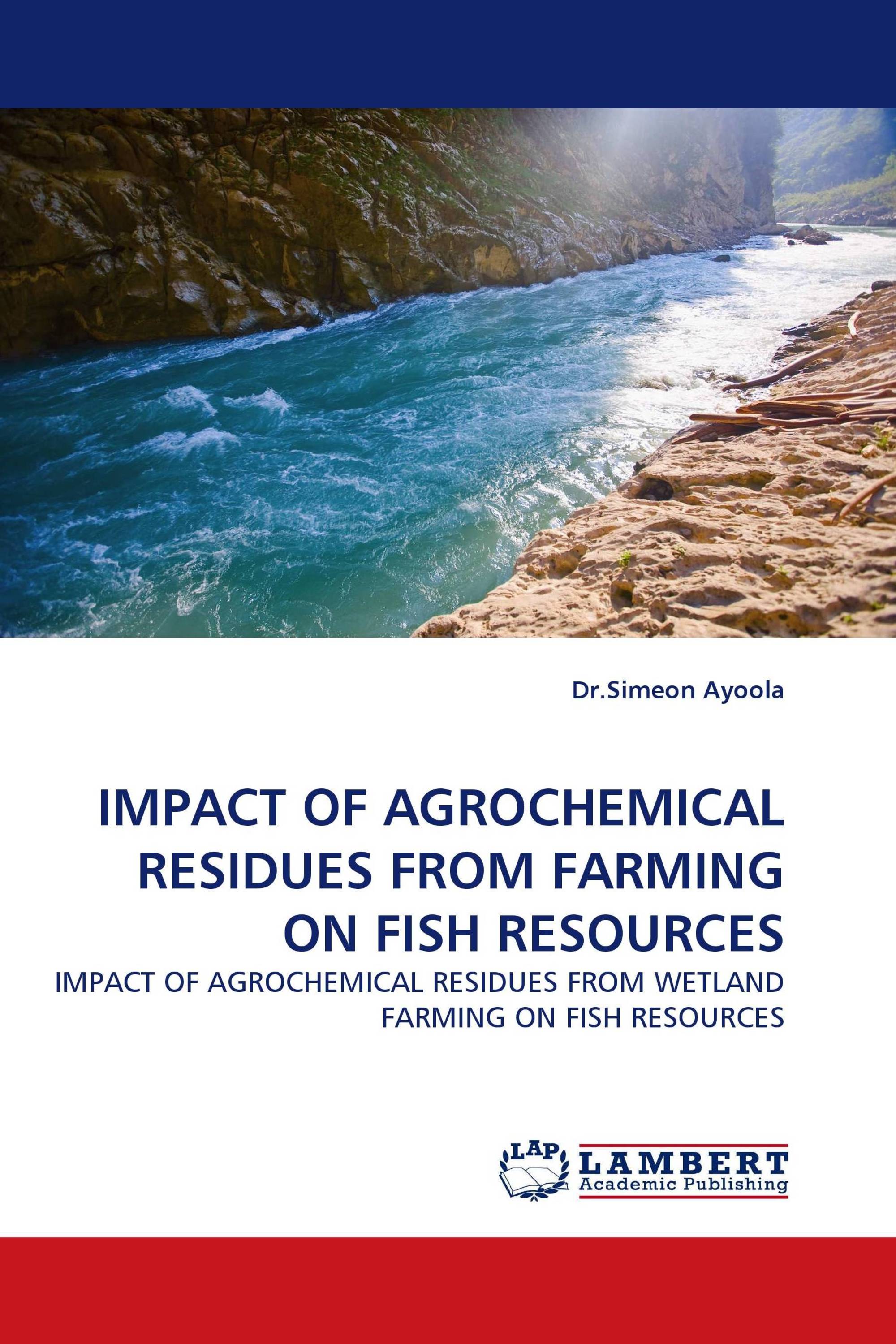 IMPACT OF AGROCHEMICAL RESIDUES FROM FARMING ON FISH RESOURCES