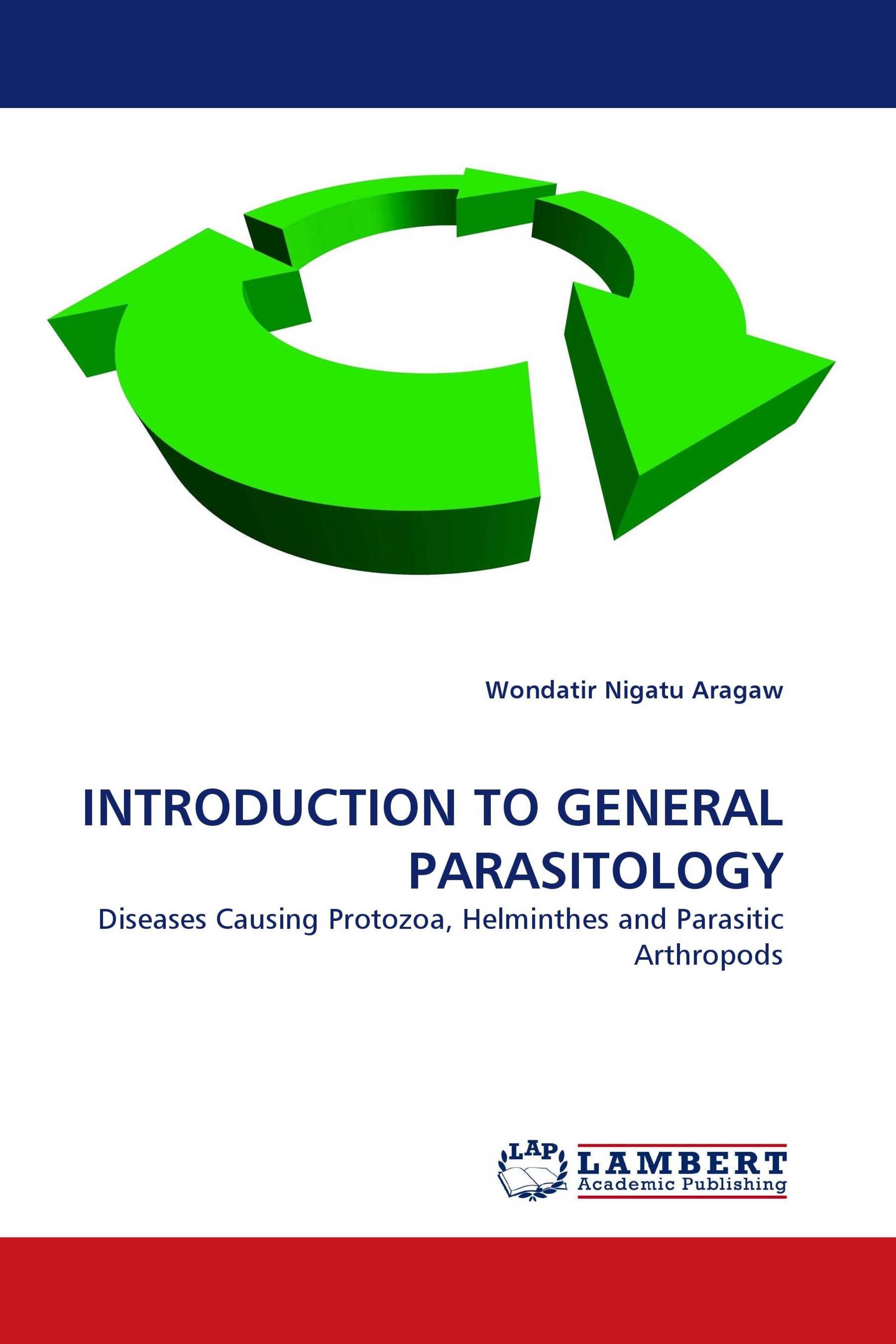 INTRODUCTION TO GENERAL PARASITOLOGY