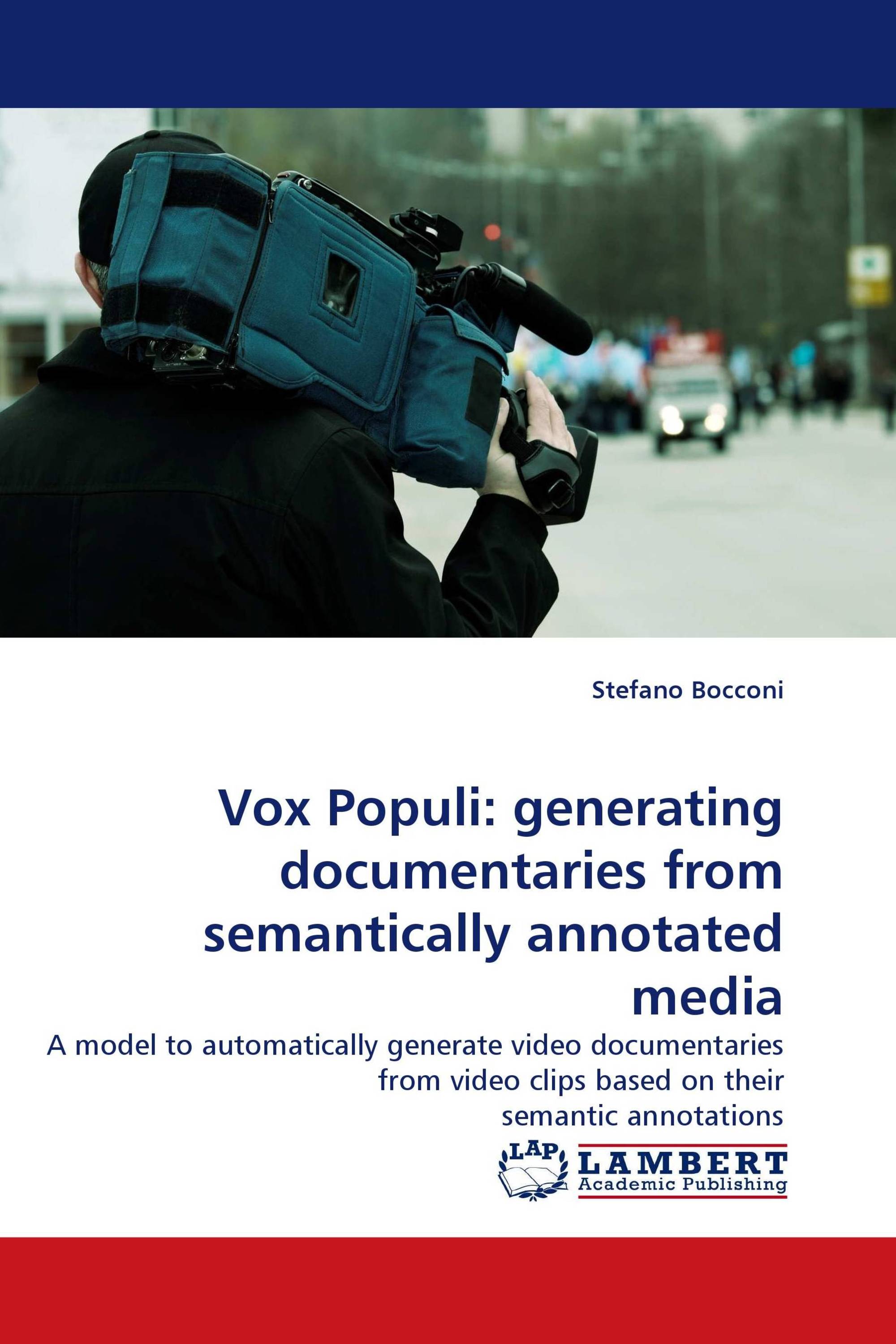 Vox Populi: generating documentaries from semantically annotated media