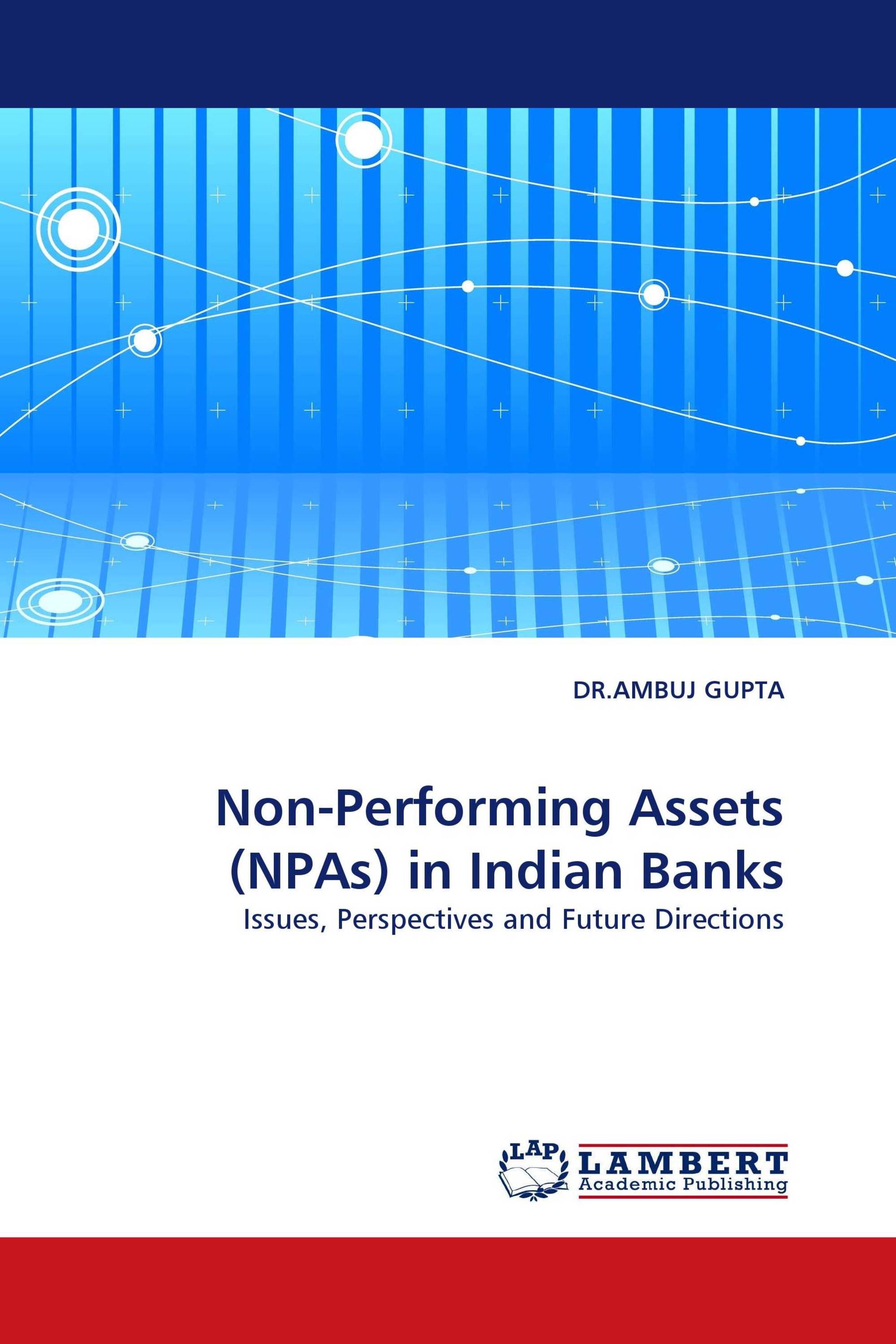 Non-Performing Assets (NPAs) in Indian Banks