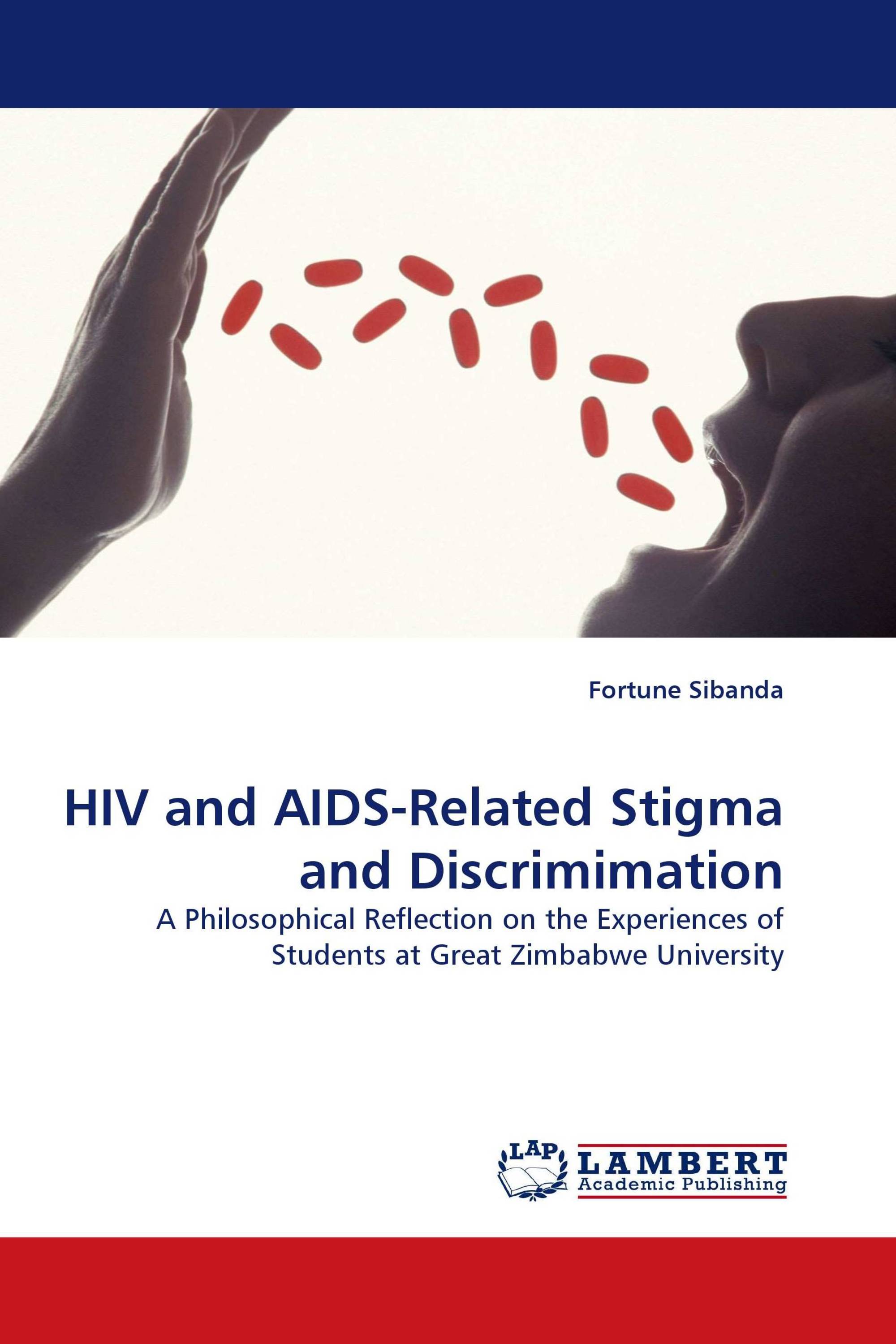 HIV and AIDS-Related Stigma and Discrimimation