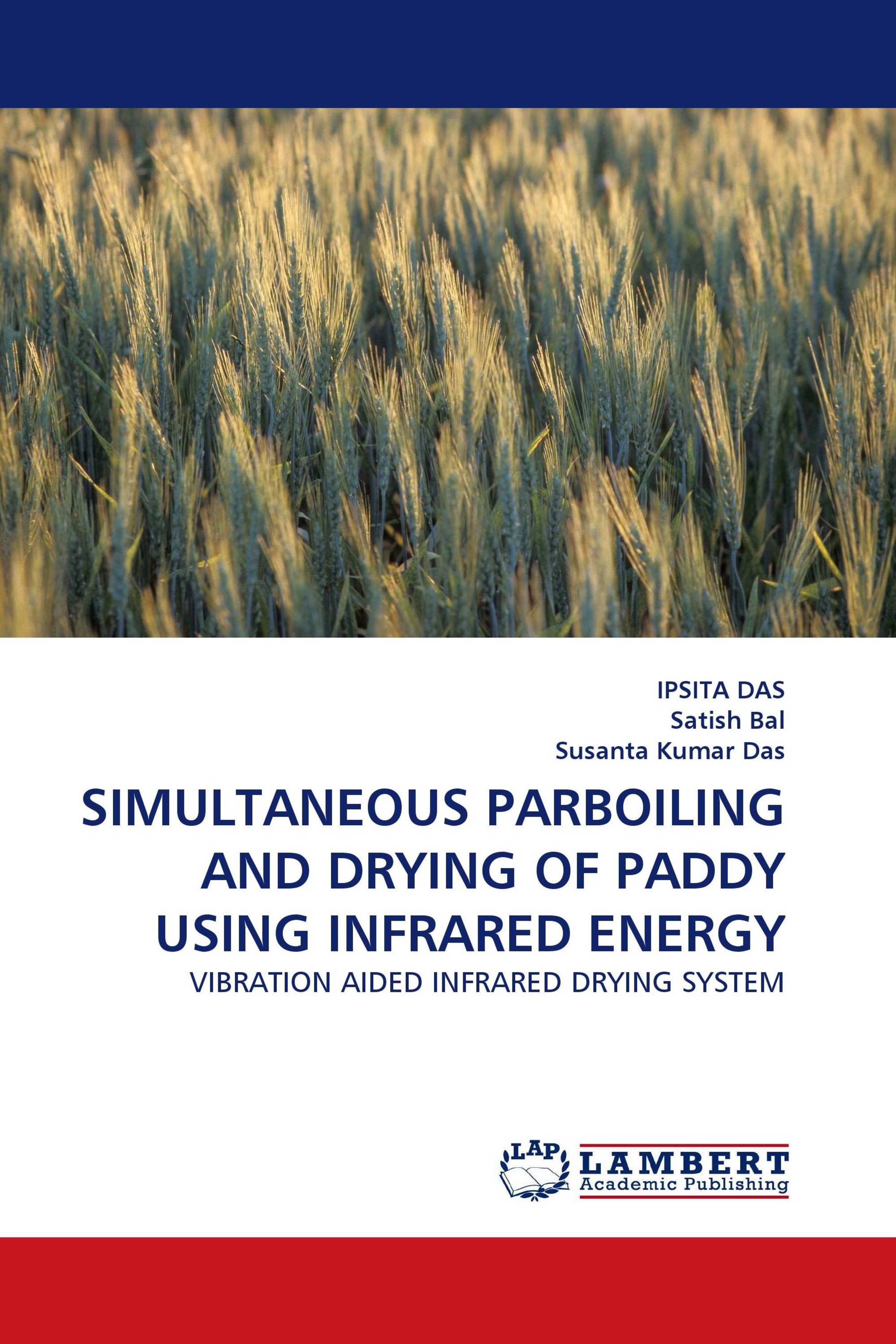 SIMULTANEOUS PARBOILING AND DRYING OF PADDY USING INFRARED ENERGY