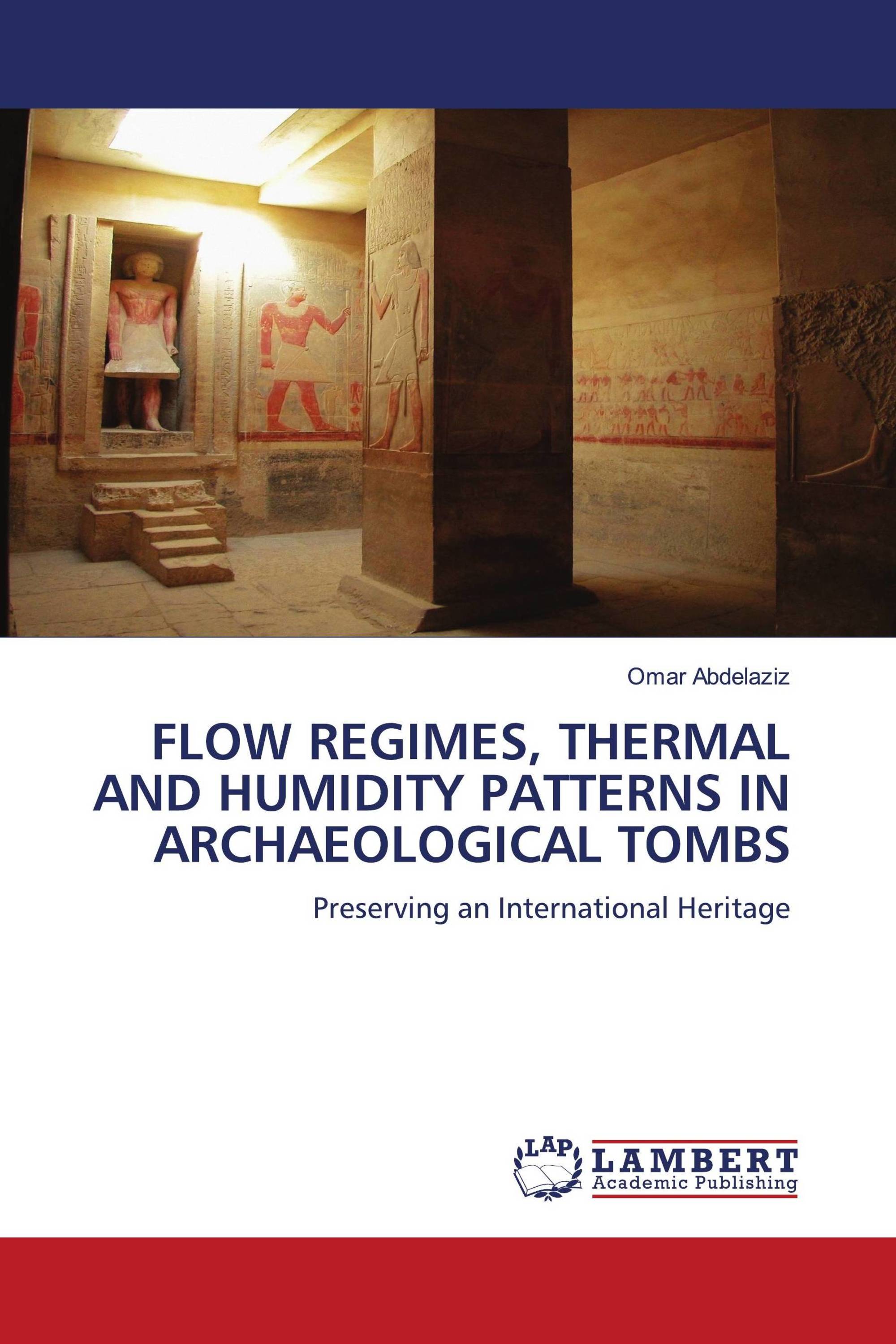 FLOW REGIMES, THERMAL AND HUMIDITY PATTERNS IN ARCHAEOLOGICAL TOMBS