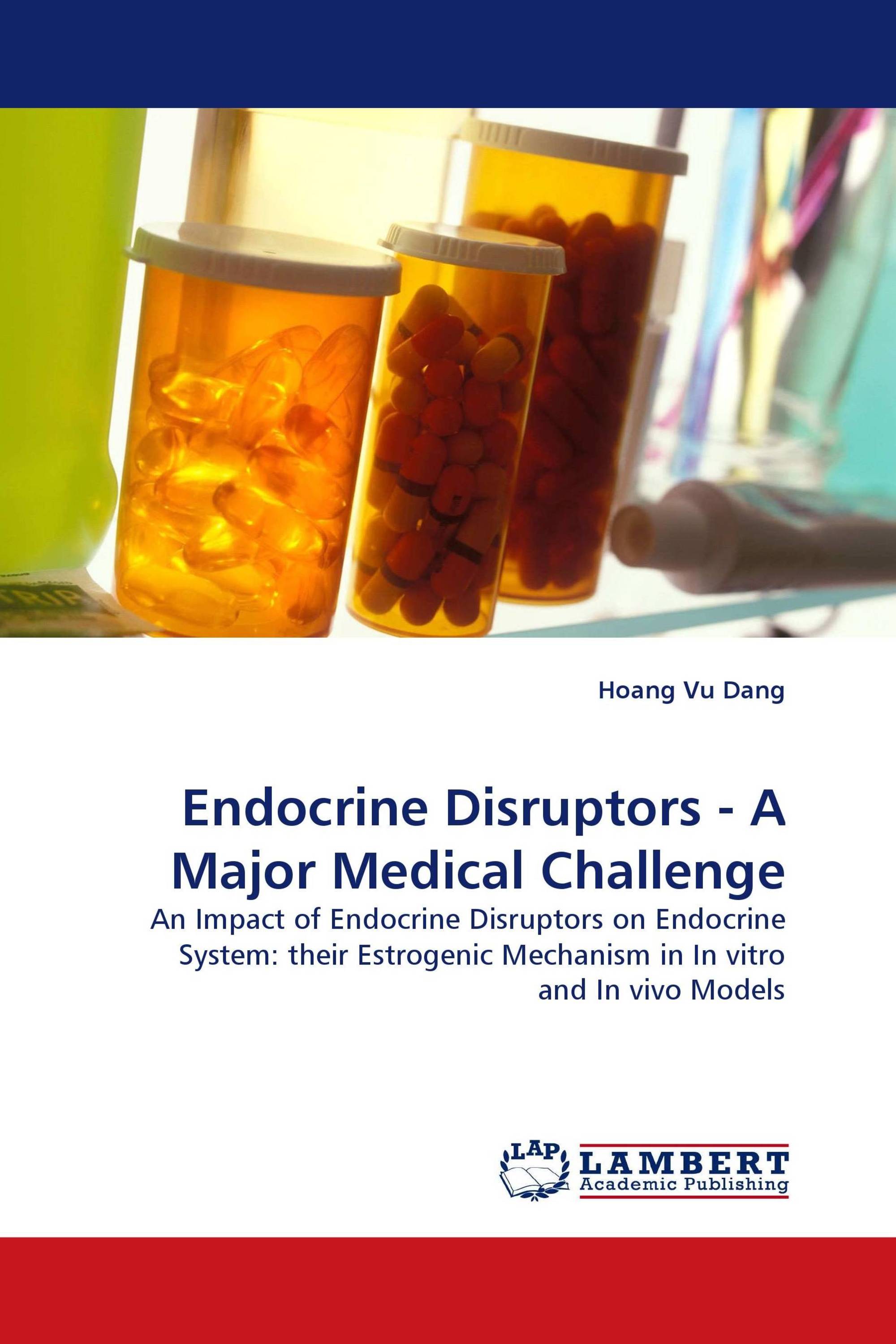 Endocrine Disruptors - A Major Medical Challenge
