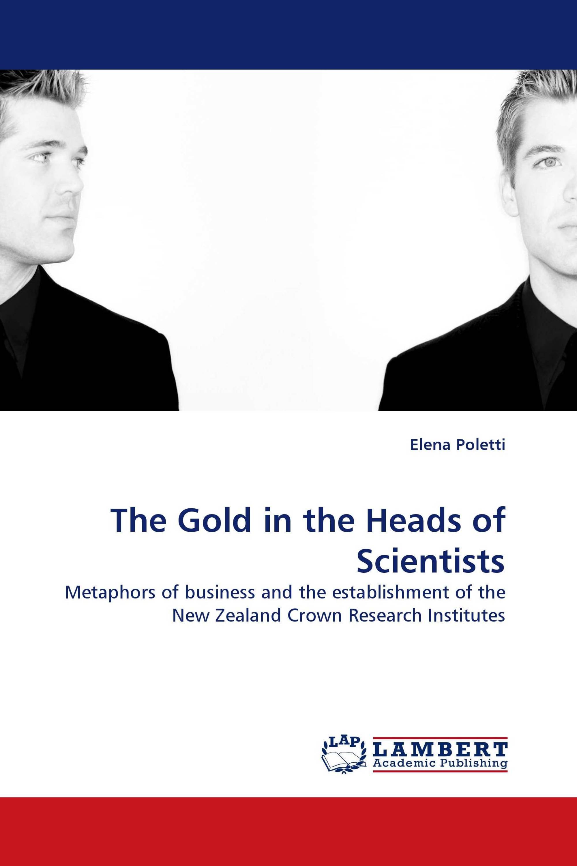 The Gold in the Heads of Scientists