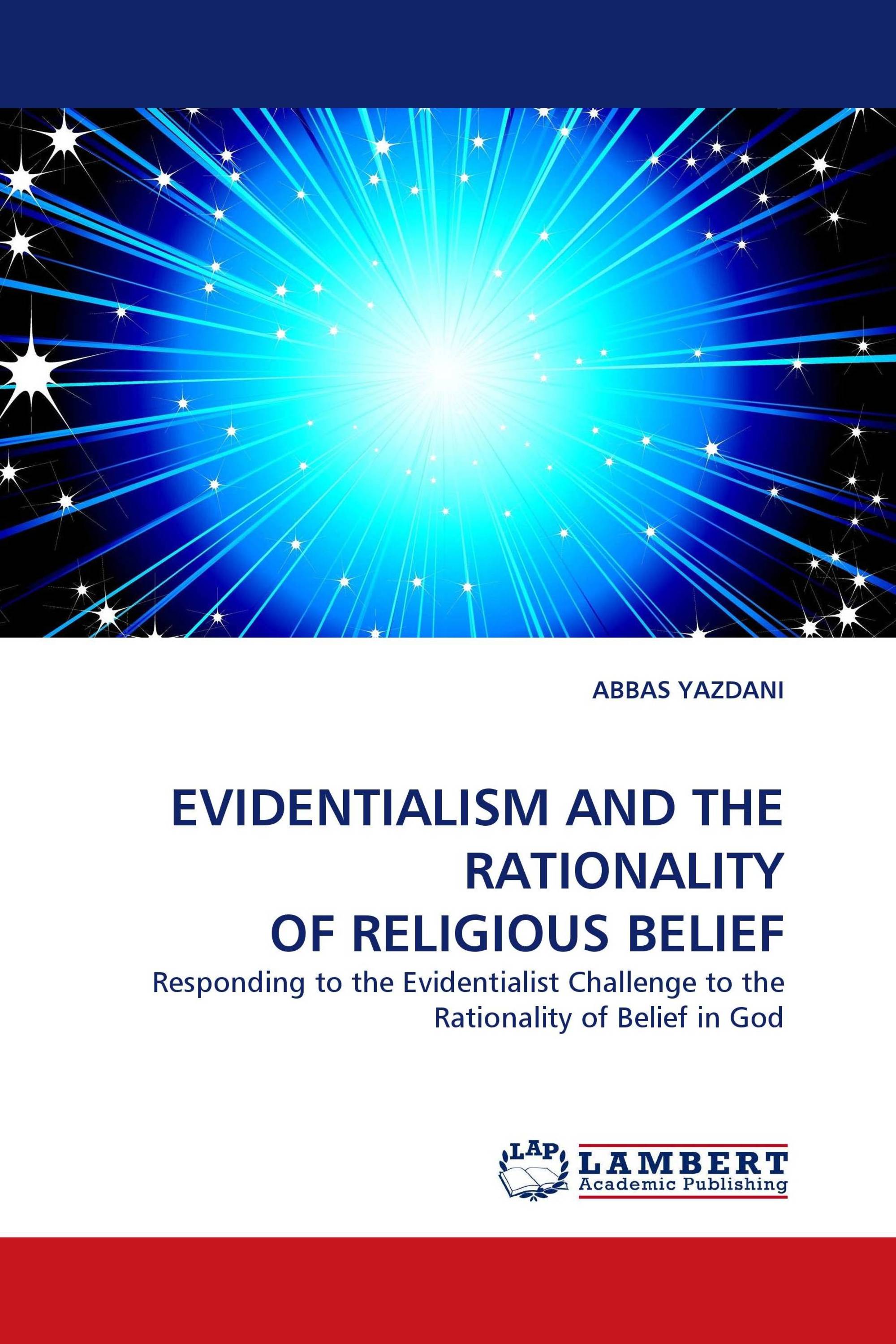 EVIDENTIALISM AND THE RATIONALITY OF RELIGIOUS BELIEF