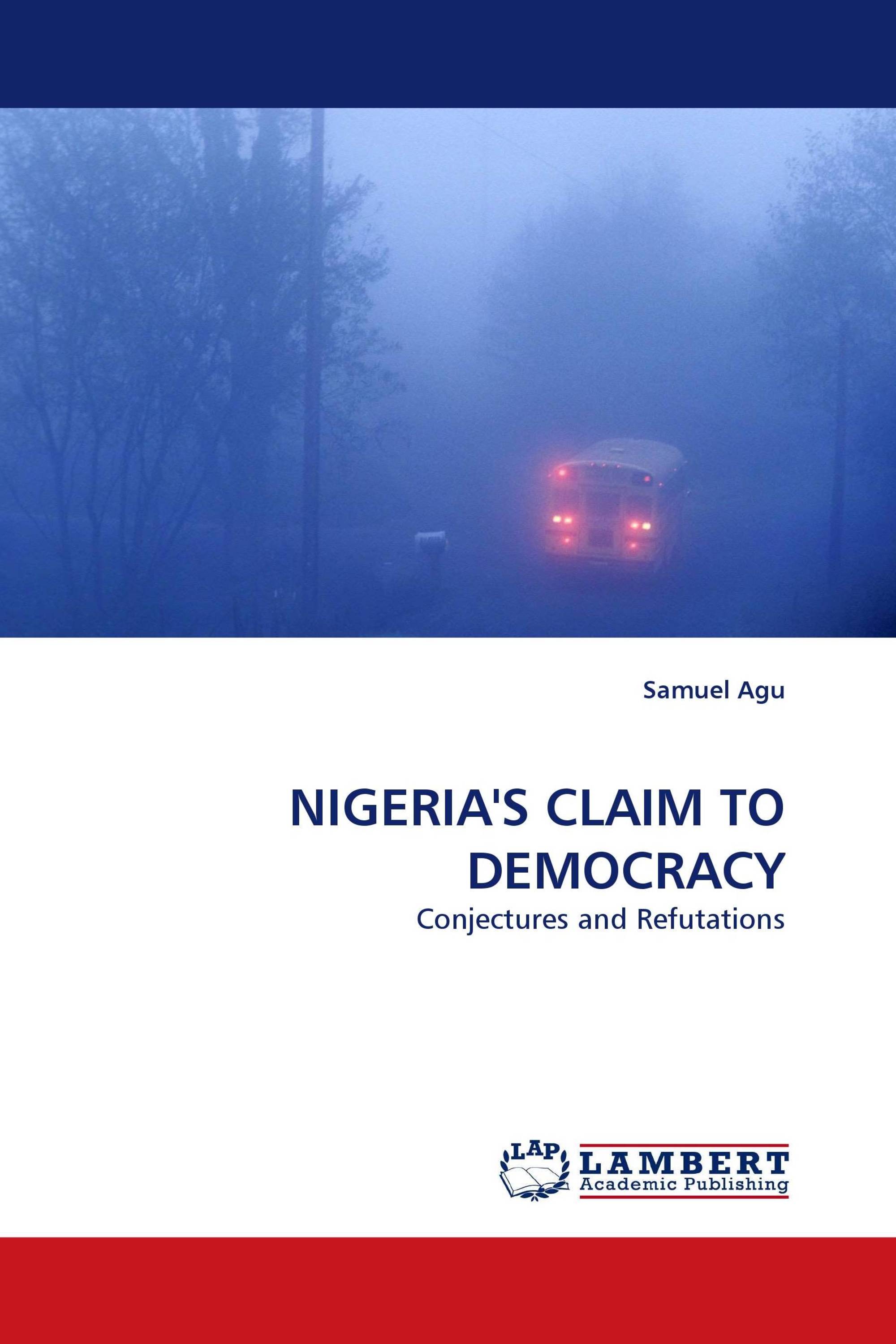 NIGERIA''S CLAIM TO DEMOCRACY