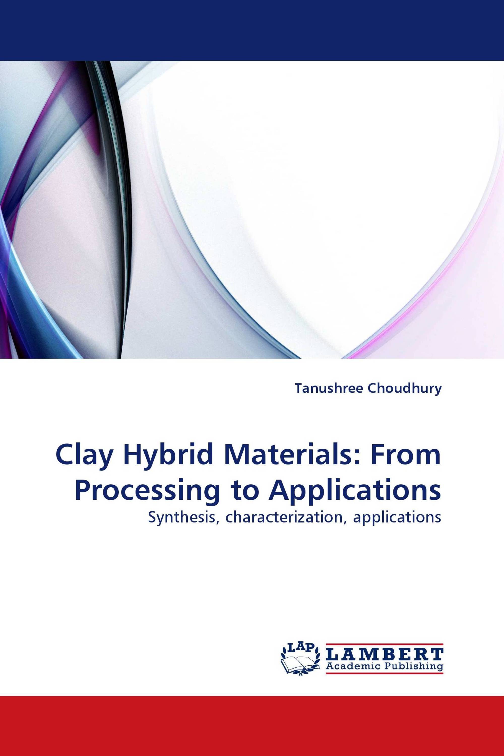 Clay Hybrid Materials: From Processing to Applications