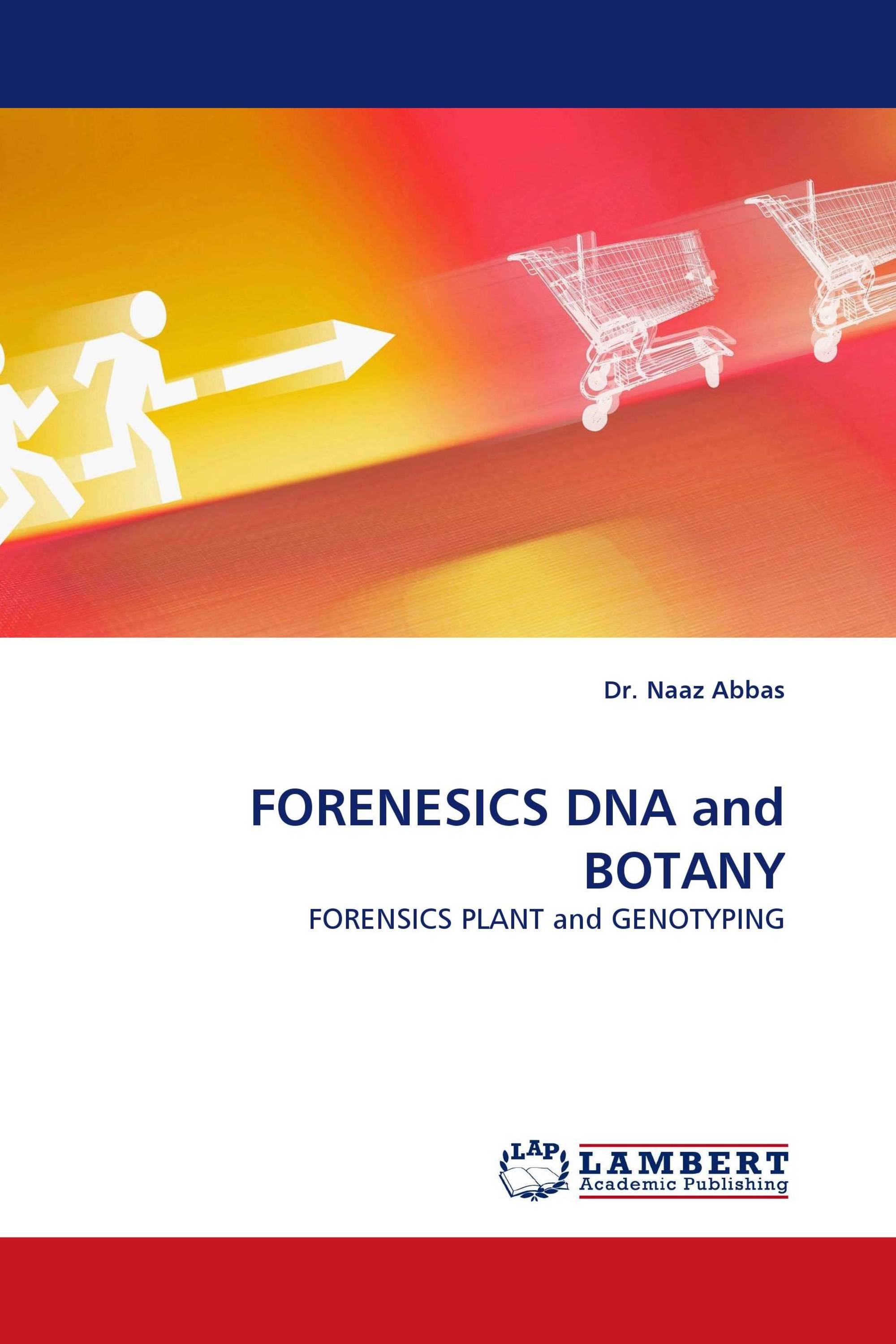 FORENESICS DNA and BOTANY