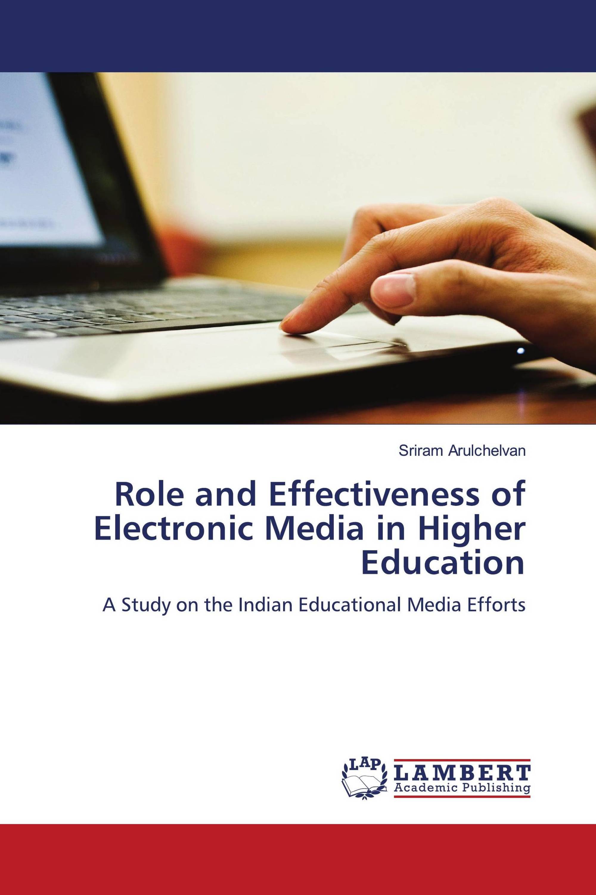 Role and Effectiveness of Electronic Media in Higher Education