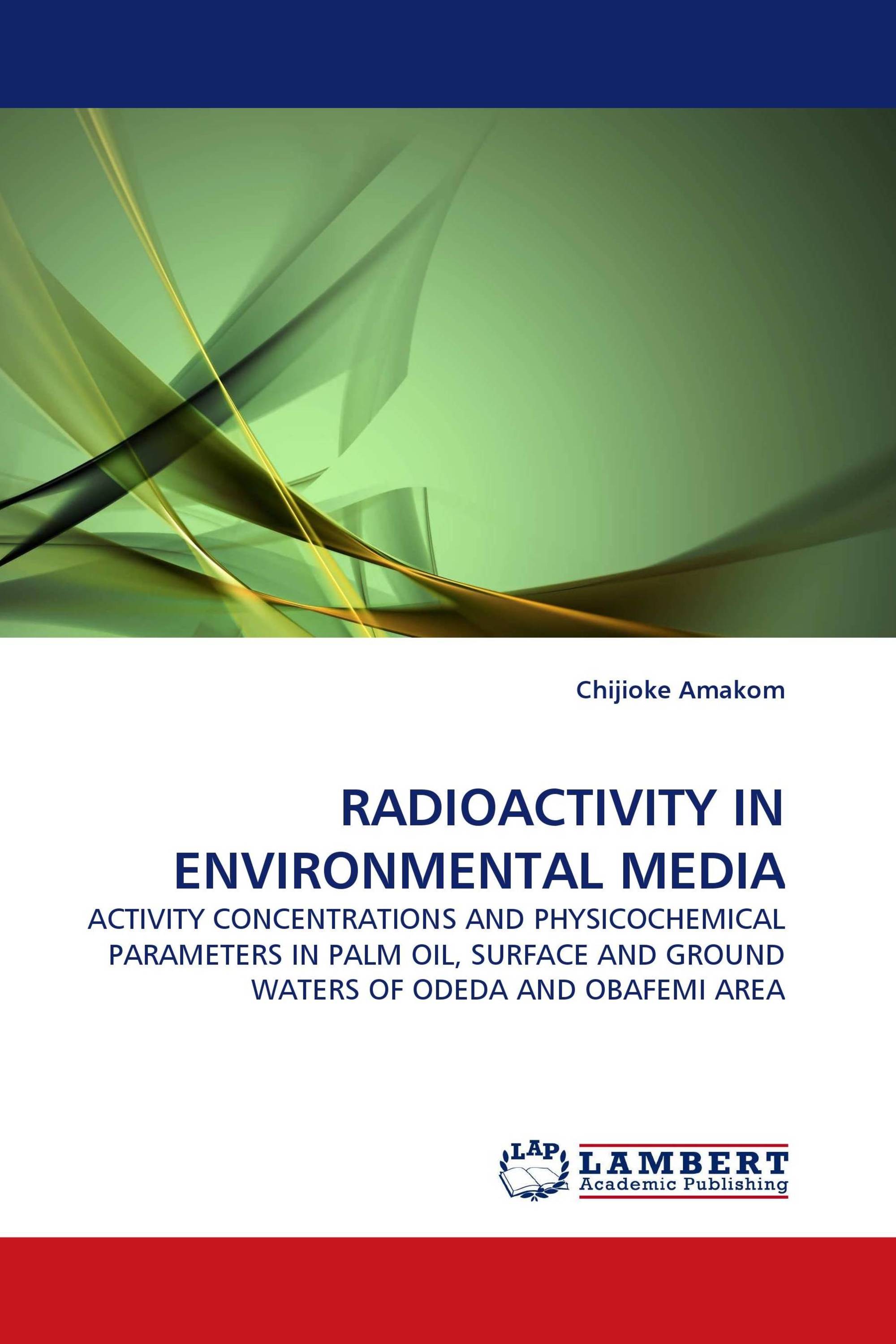 RADIOACTIVITY IN ENVIRONMENTAL MEDIA