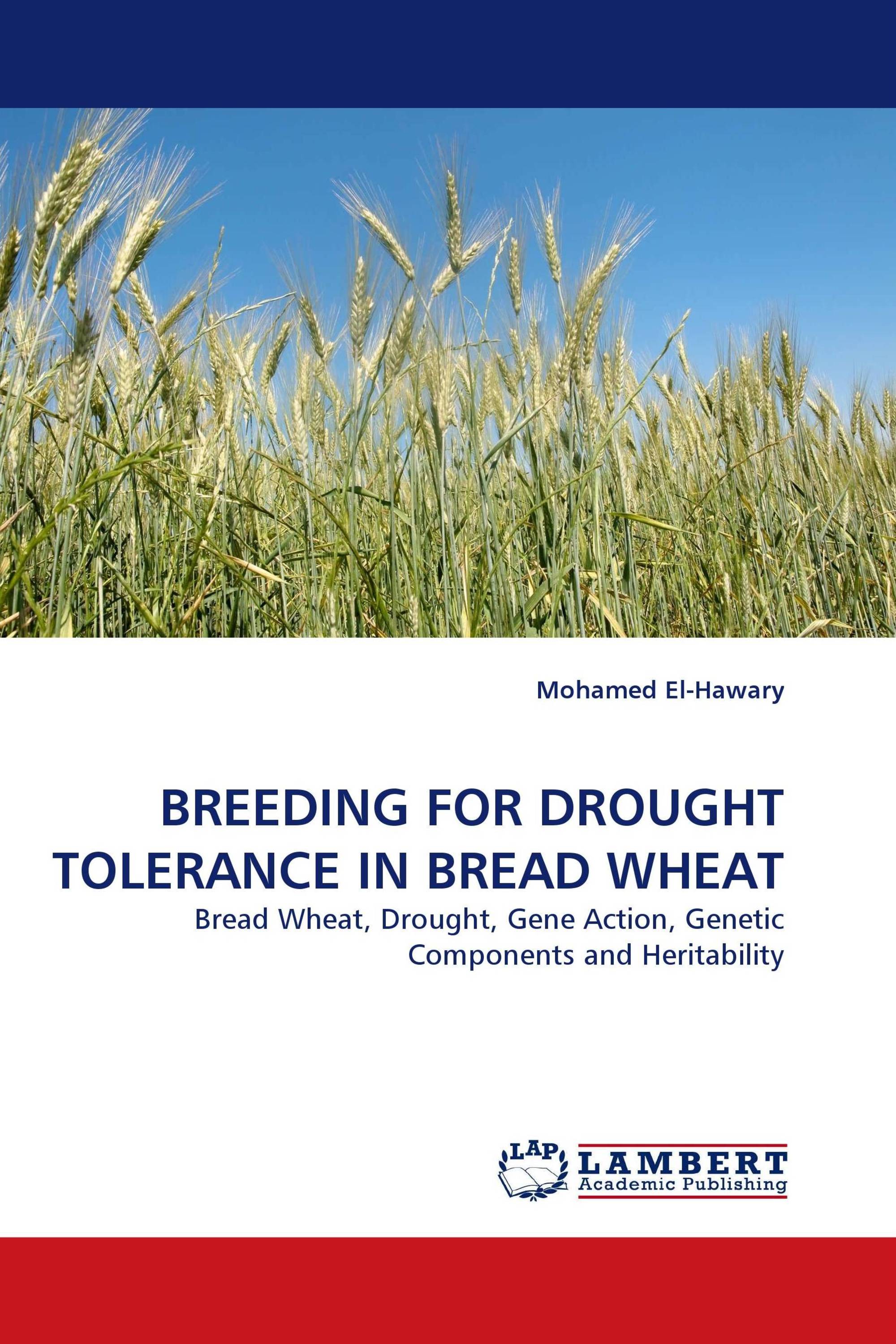 BREEDING FOR DROUGHT TOLERANCE IN BREAD WHEAT