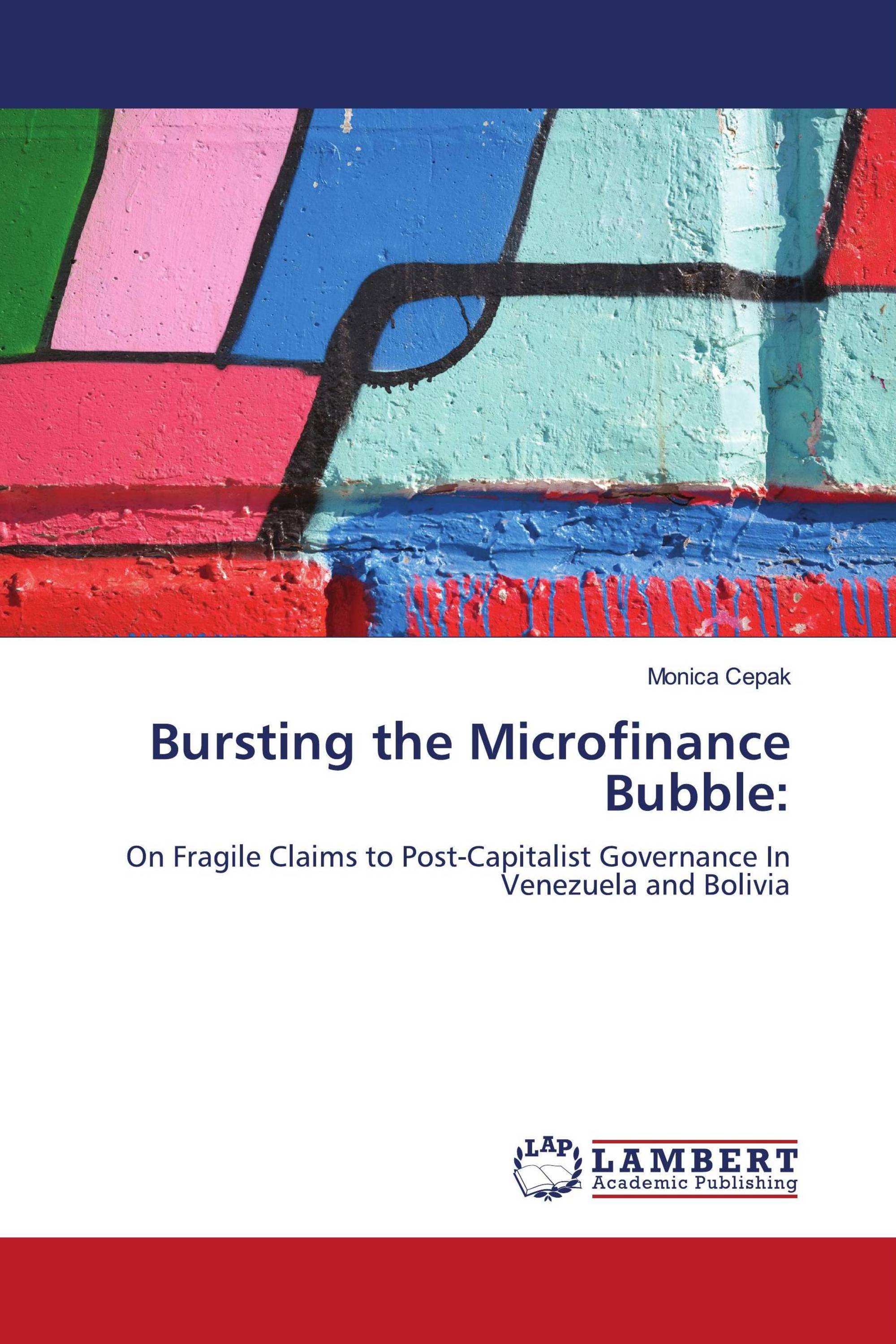 Bursting the Microfinance Bubble: