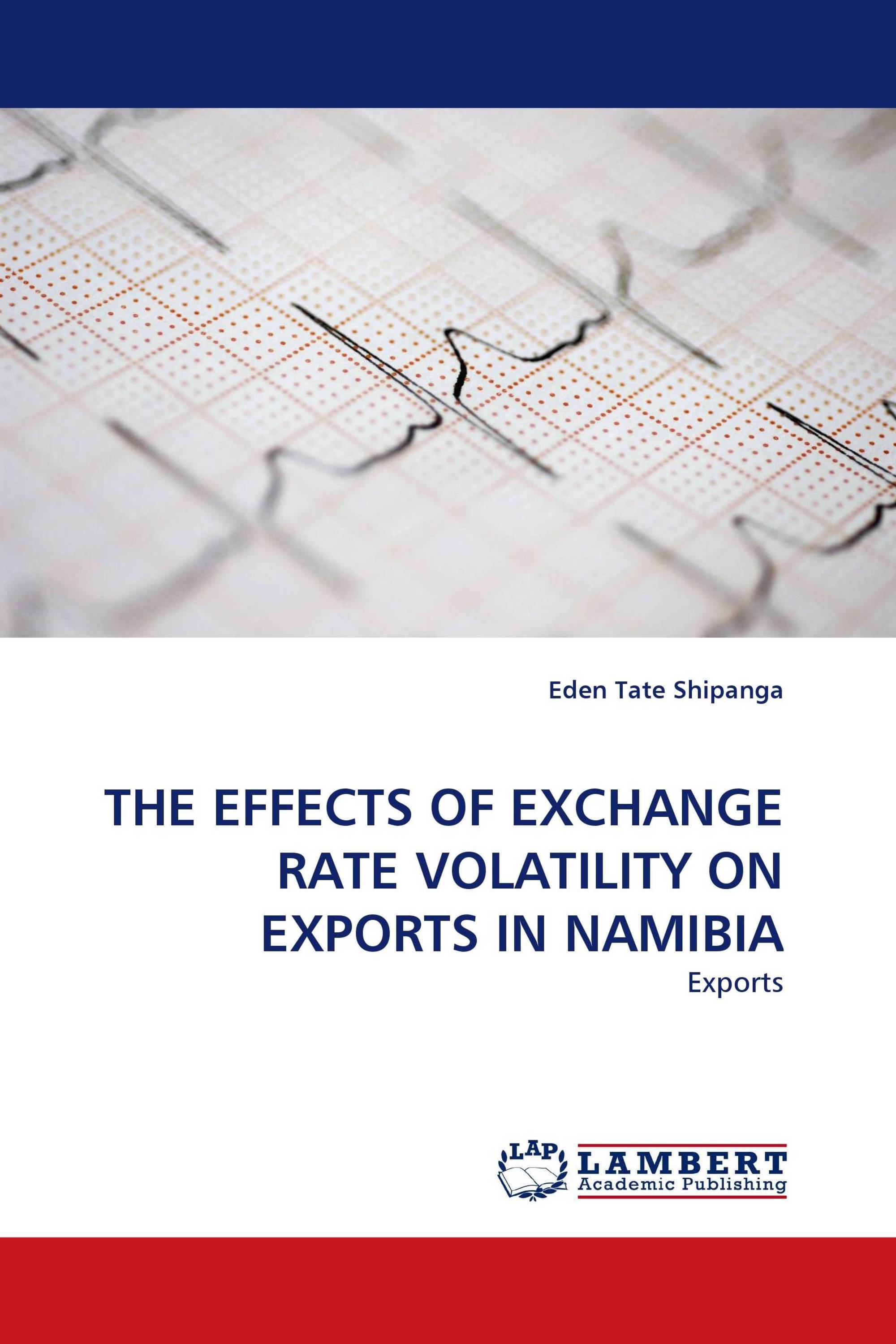 THE EFFECTS OF EXCHANGE RATE VOLATILITY ON EXPORTS IN NAMIBIA