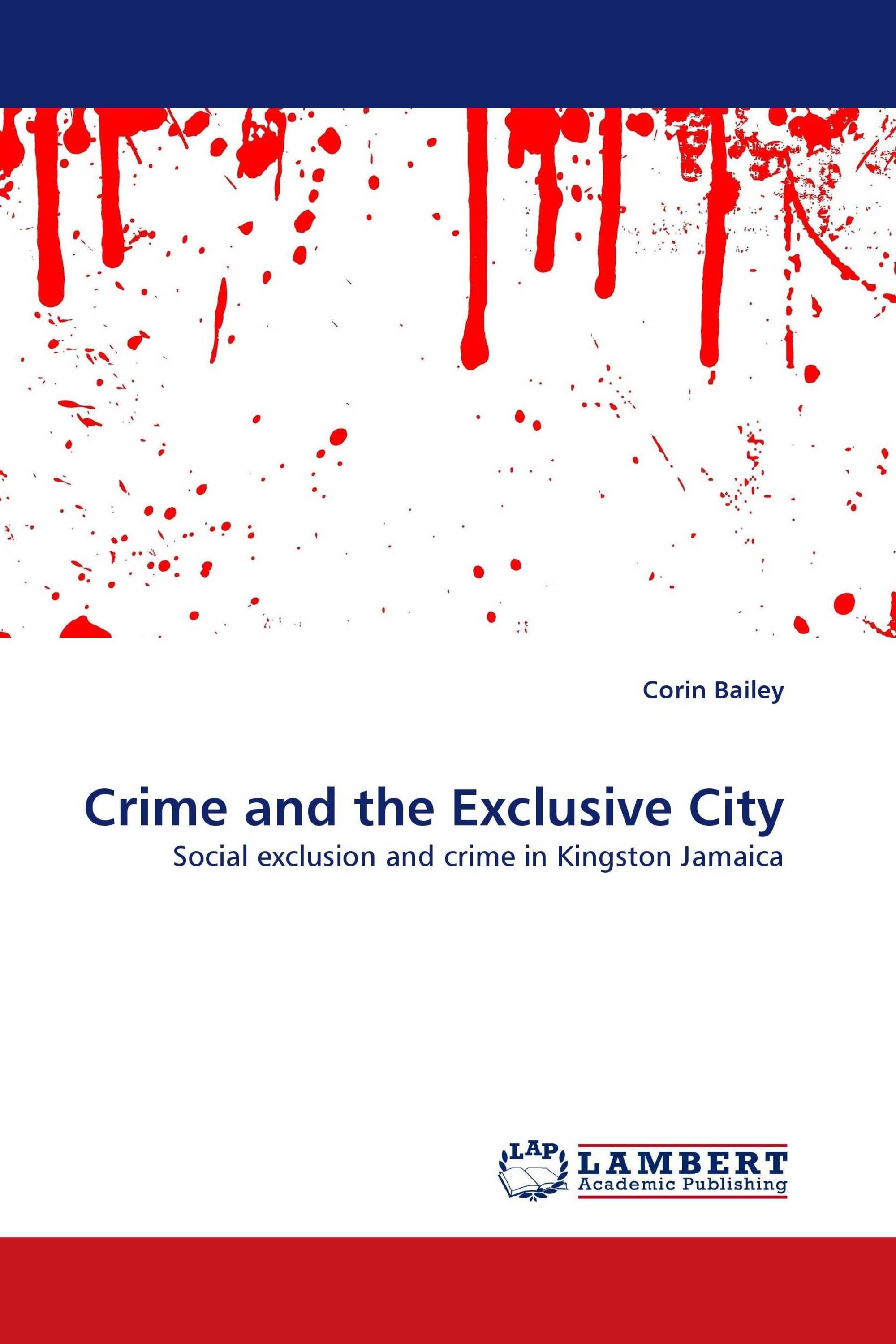 Crime and the Exclusive City